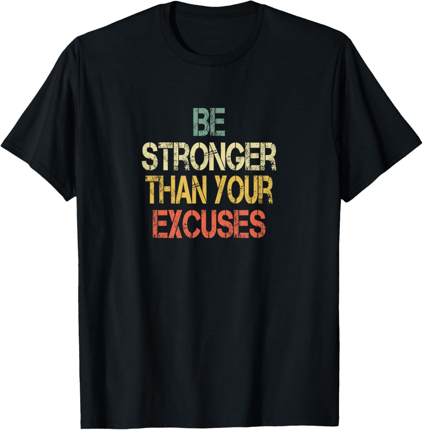 Retro Motivational Fun Workout Be Stronger Than Your Excuses T-Shirt - T-Shirt | Black