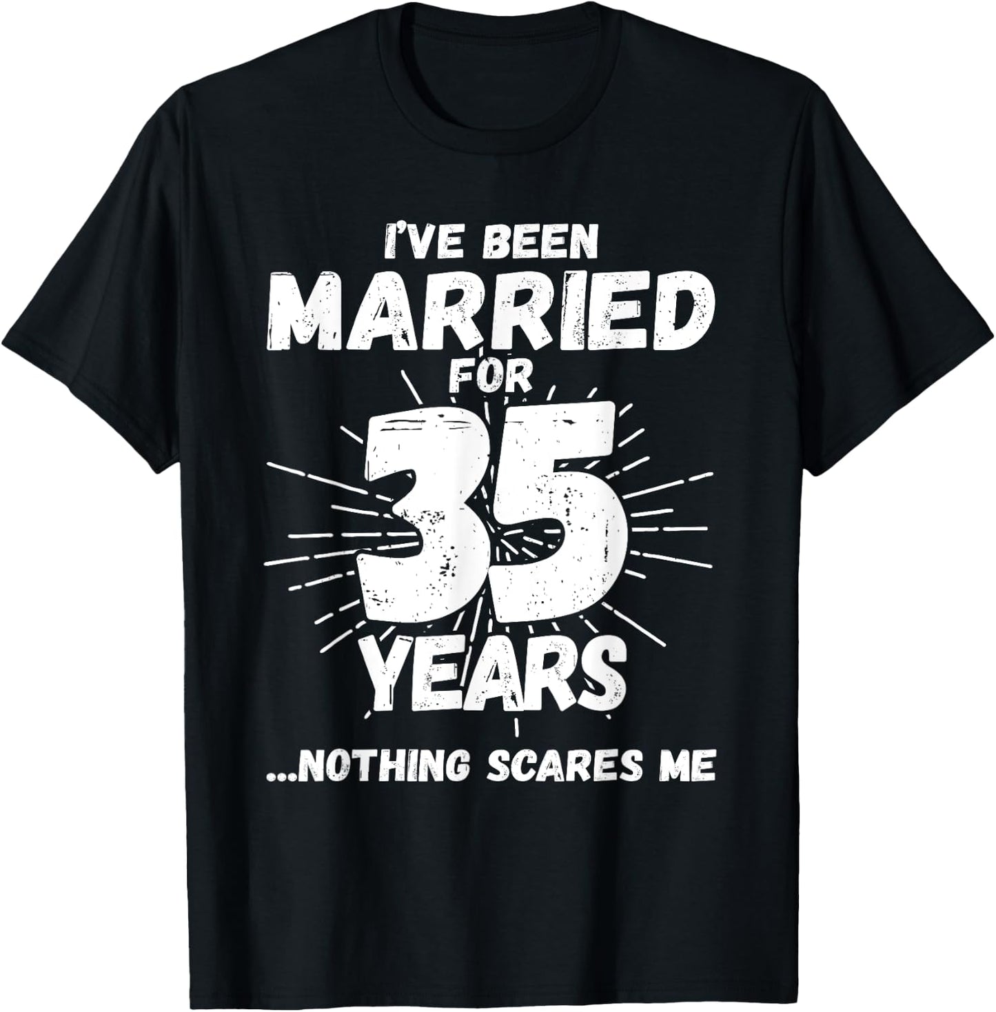 Couples Married 35 Years - Funny 35th Wedding Anniversary T-Shirt - T-Shirt | Black