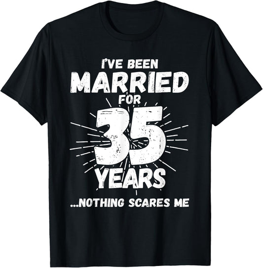Couples Married 35 Years - Funny 35th Wedding Anniversary T-Shirt - T-Shirt | Black