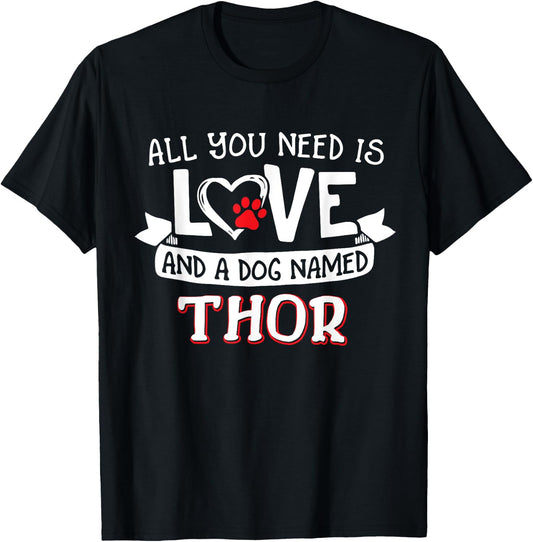 All you need is love and a dog named Thor small large Women T-Shirt - T-Shirt | Black