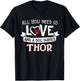 All you need is love and a dog named Thor small large Women T-Shirt - T-Shirt | Black