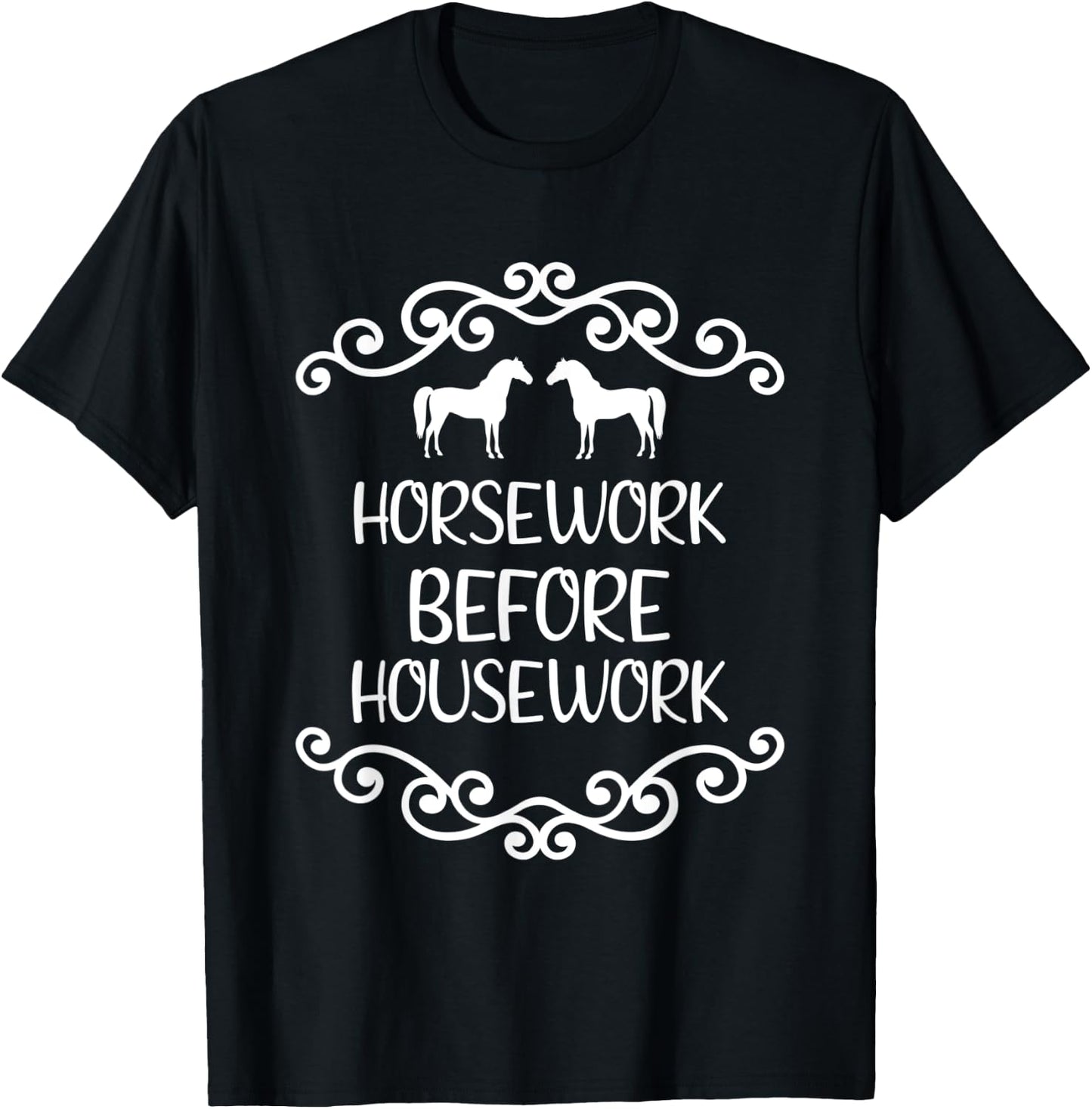 Horsework before housework T-Shirt - T-Shirt | Black