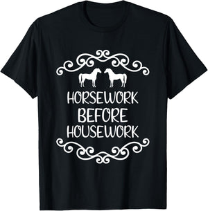 Horsework before housework T-Shirt - T-Shirt | Black