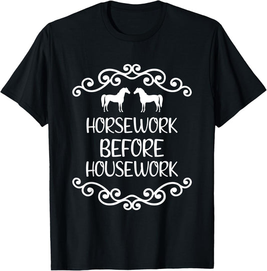 Horsework before housework T-Shirt - T-Shirt | Black