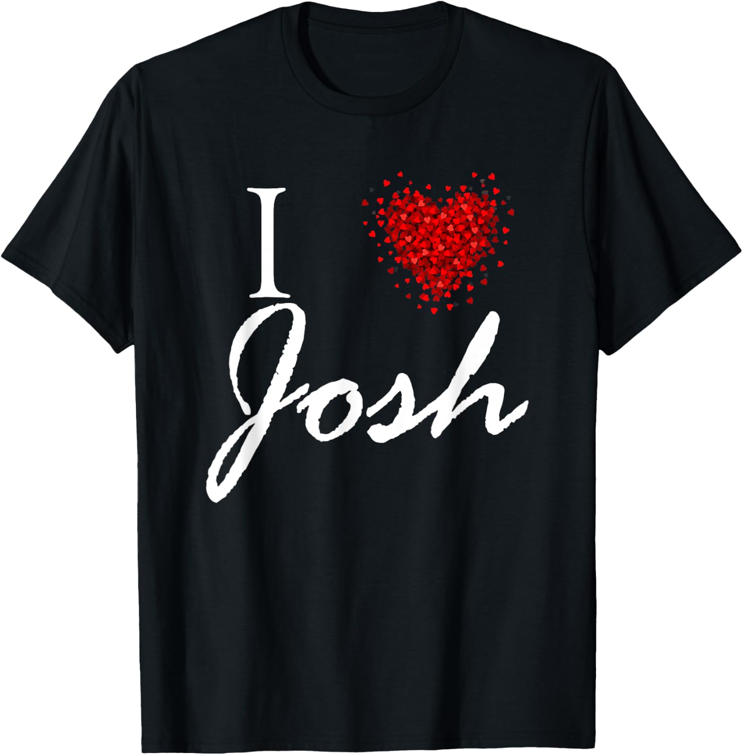 I Heart Josh First Name I Love Personalized Stuff T-Shirt - T-Shirt | Black