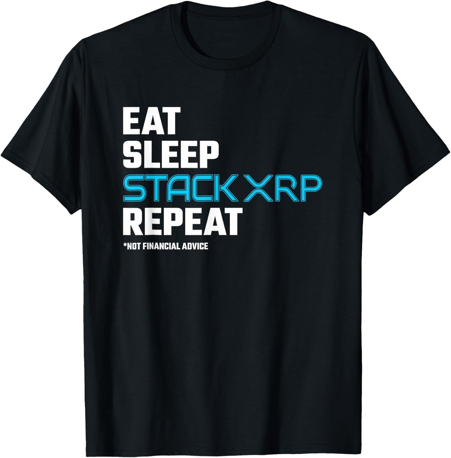 XRP Crypto - Eat Sleep Stack XRP - XRP Cryptocurrency - XRP T-Shirt - T-Shirt | Black