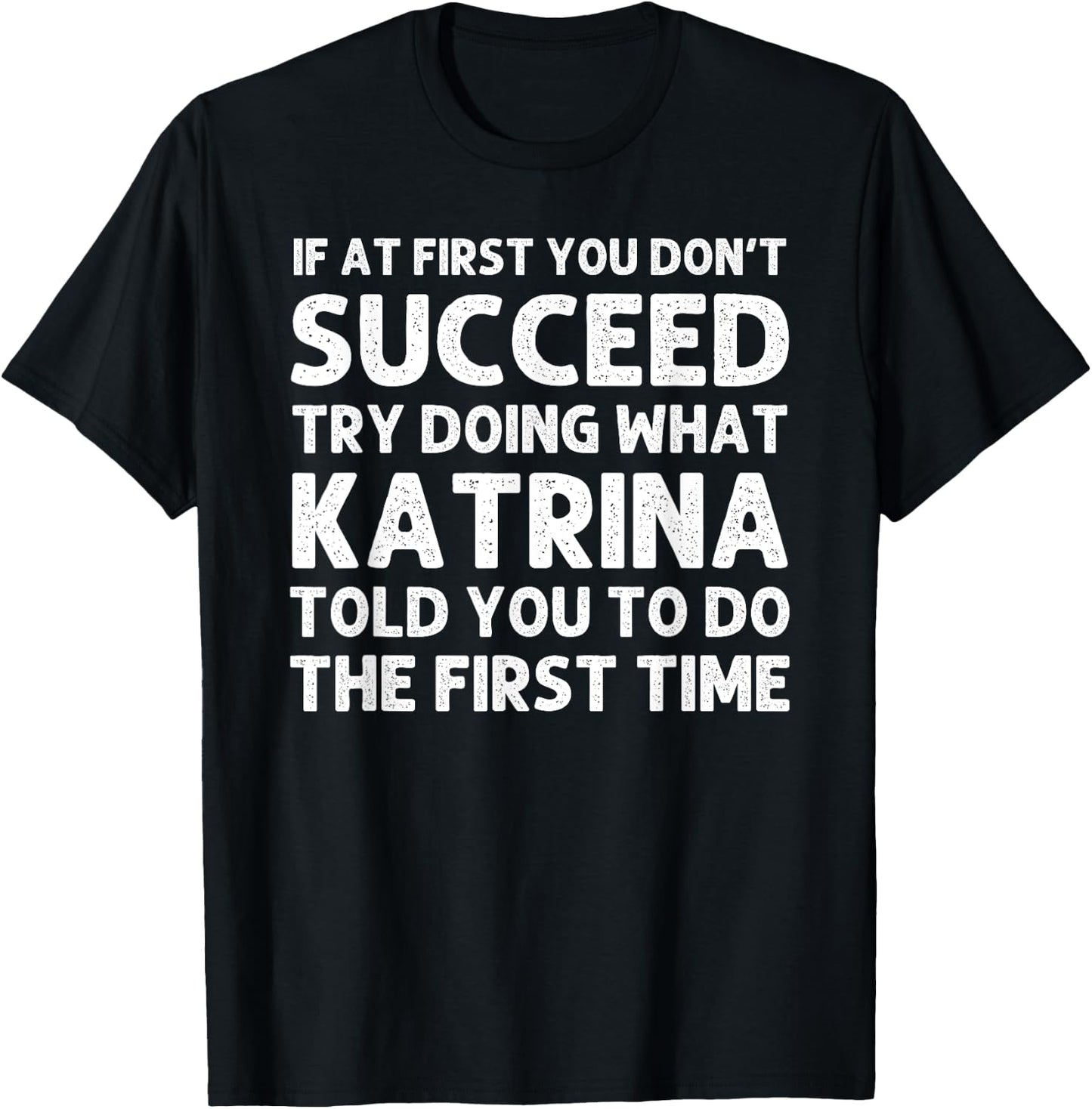 KATRINA Name Personalized Birthday Funny Christmas Joke T-Shirt - T-Shirt | Black