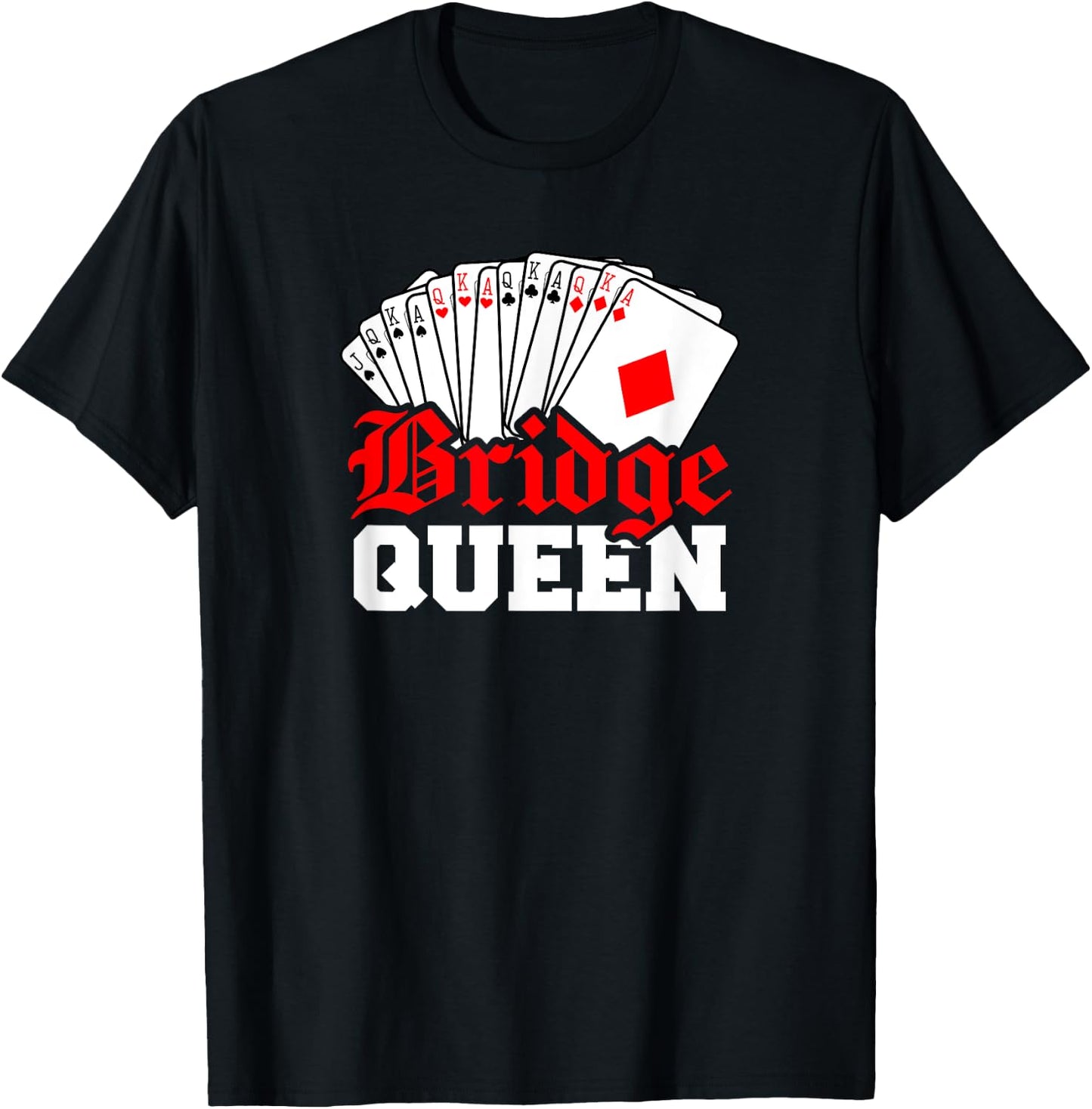 Funny Bridge Card Game Gift Lover Bridge Queen T-Shirt - T-Shirt | Black
