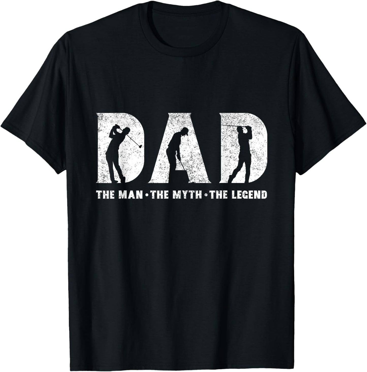 Golf Dad The Man The Myth The Legend Father's Day T-Shirt - T-Shirt | Black