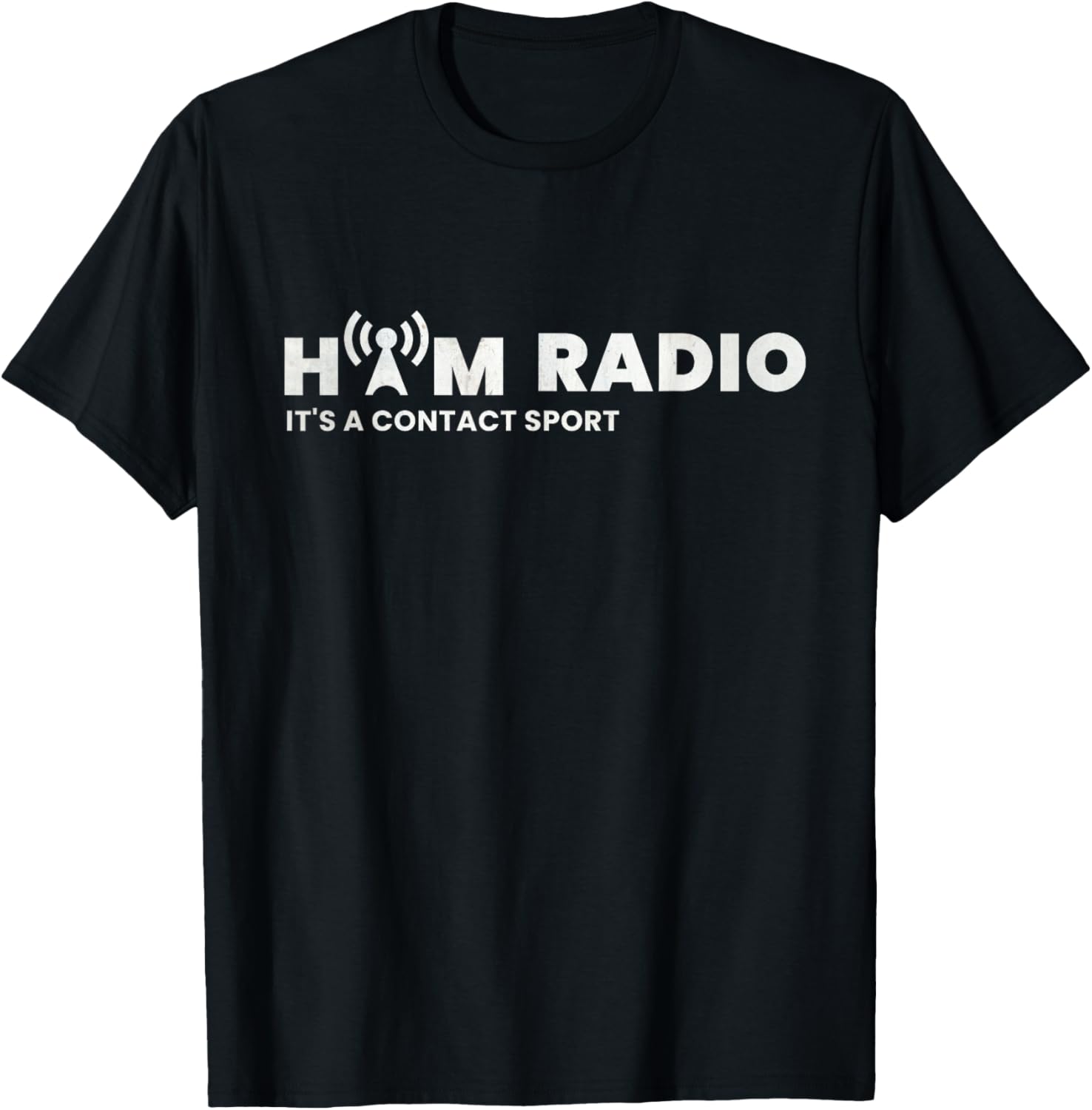 Ham Radio: It's A Contact Sport Apparel T-Shirt - T-Shirt | Black