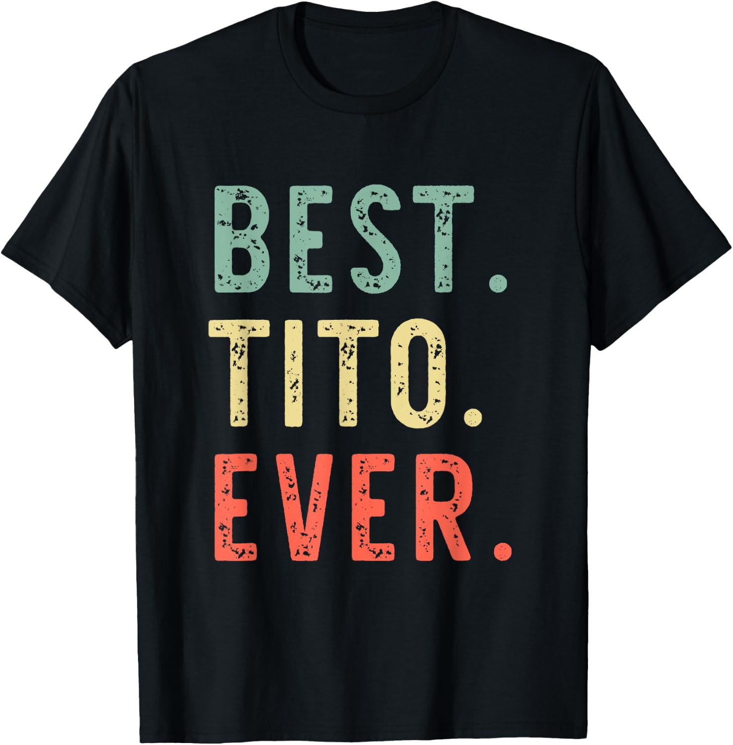 Best Tito Ever Family Cool Funny Vintage T-Shirt - T-Shirt | Black