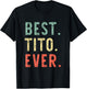 Best Tito Ever Family Cool Funny Vintage T-Shirt - T-Shirt | Black