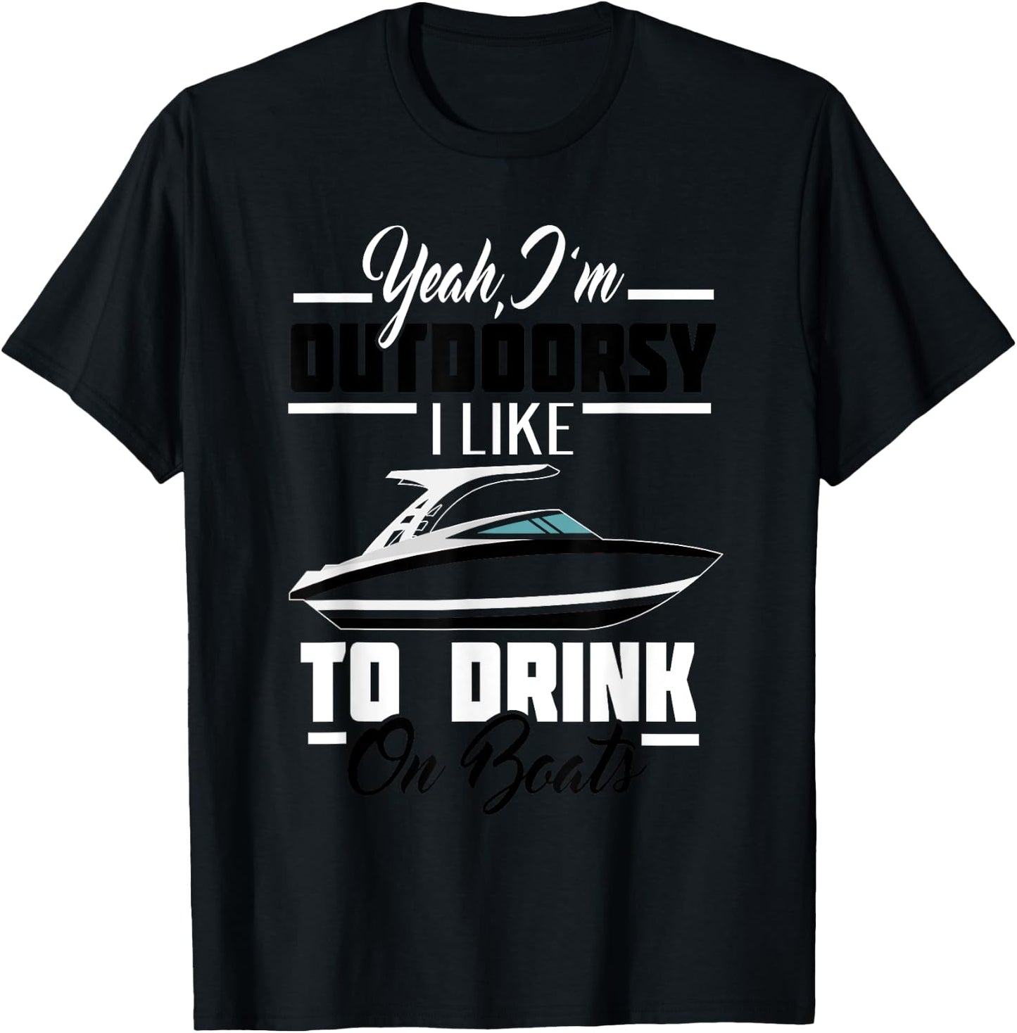 Funny Boat shirt for the lake - I like to drink on boats T-Shirt - T-Shirt | Black