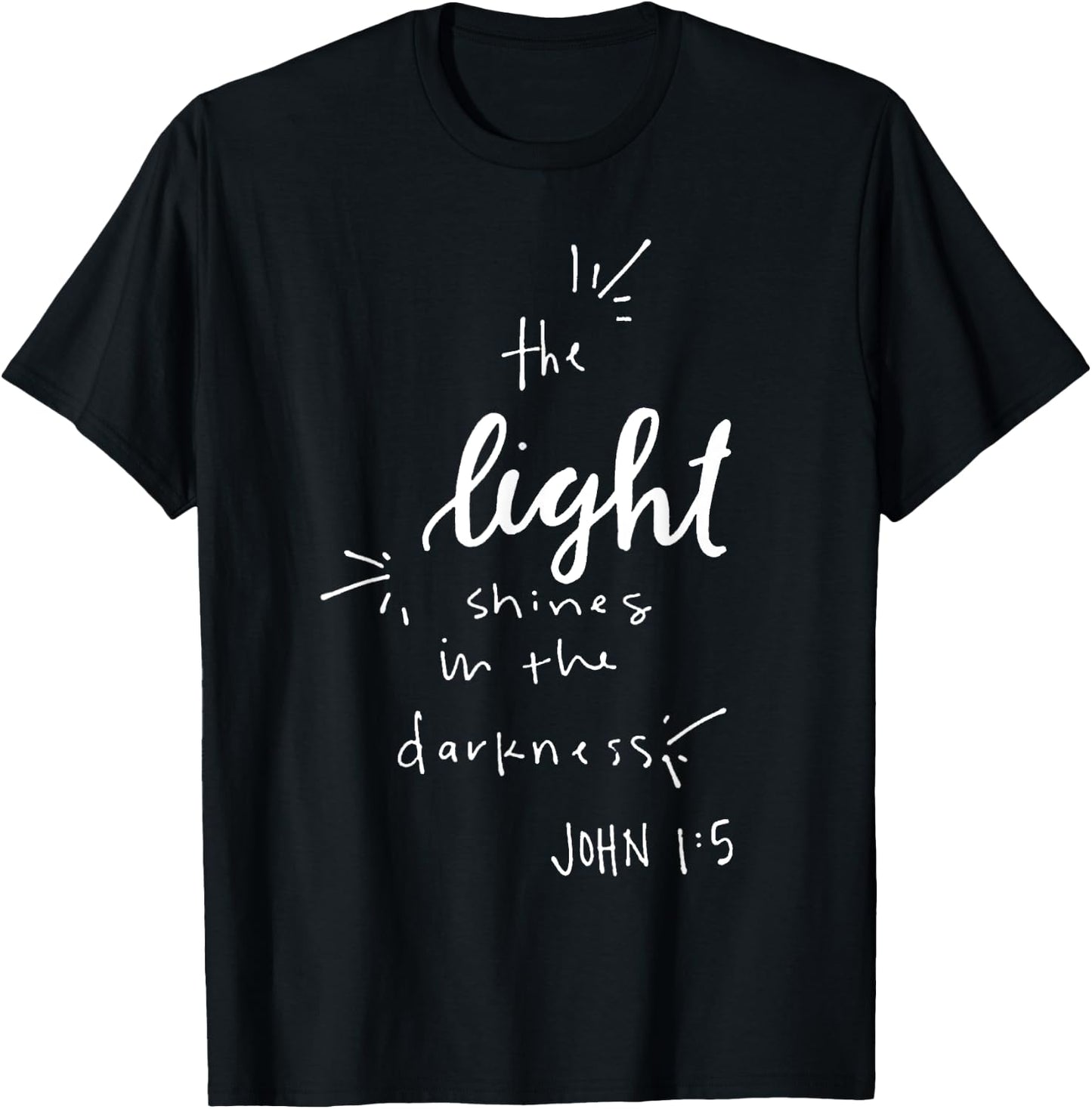 The Light Shines in the Darkness - John 1:5 Christian Jesus T-Shirt - T-Shirt | Black