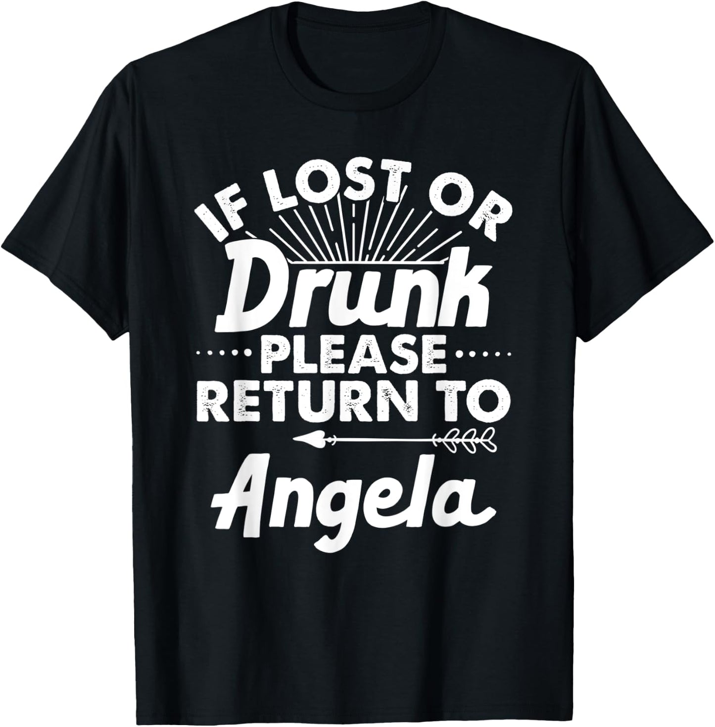 If Lost Or Drunk Please Return To ANGELA Gift Name Women T-Shirt - T-Shirt | Black