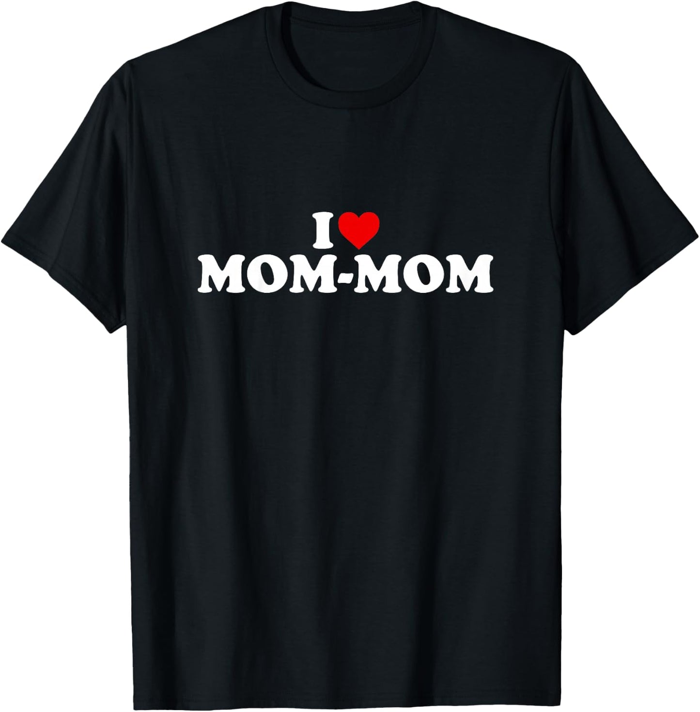 I Love Mom-Mom Shirt For Boy Girl Toddler Children Youth T-Shirt - T-Shirt | Black