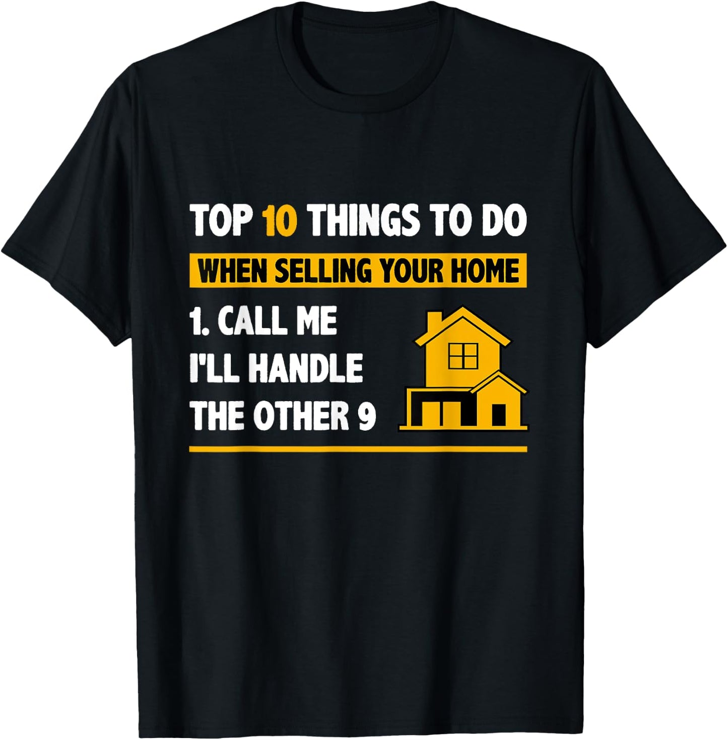 Top 10 Things To Do When Selling Your House - Funny Realtor T-Shirt - T-Shirt | Black