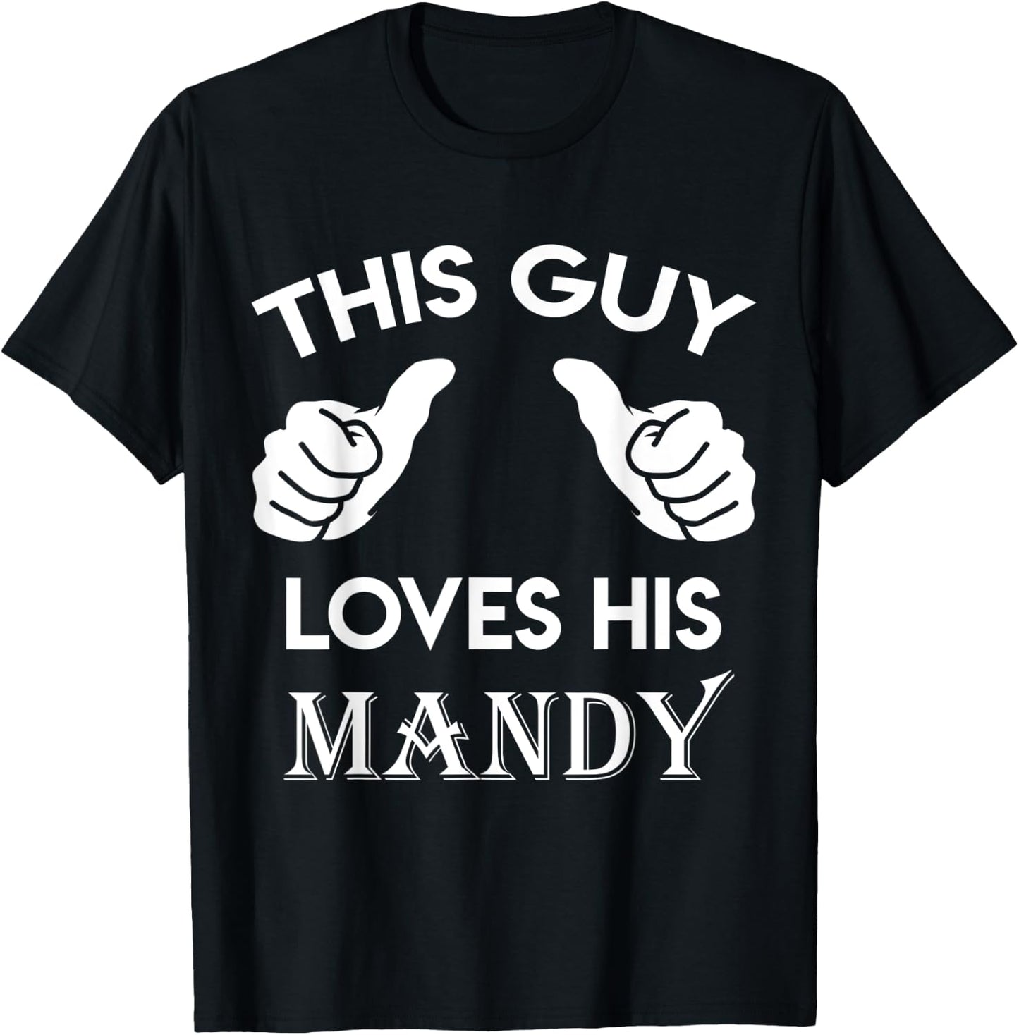 This guy loves his MANDY gift valentine heart belongs 3 T-Shirt - T-Shirt | Black