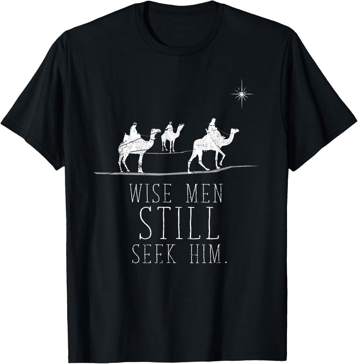 Wise Men Still Seek Him Prayer T-Shirt - T-Shirt | Black