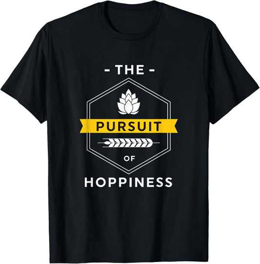 The Pursuit Of Hoppiness - Craft Beer Brewer Home Brewing T-Shirt - T-Shirt | Black