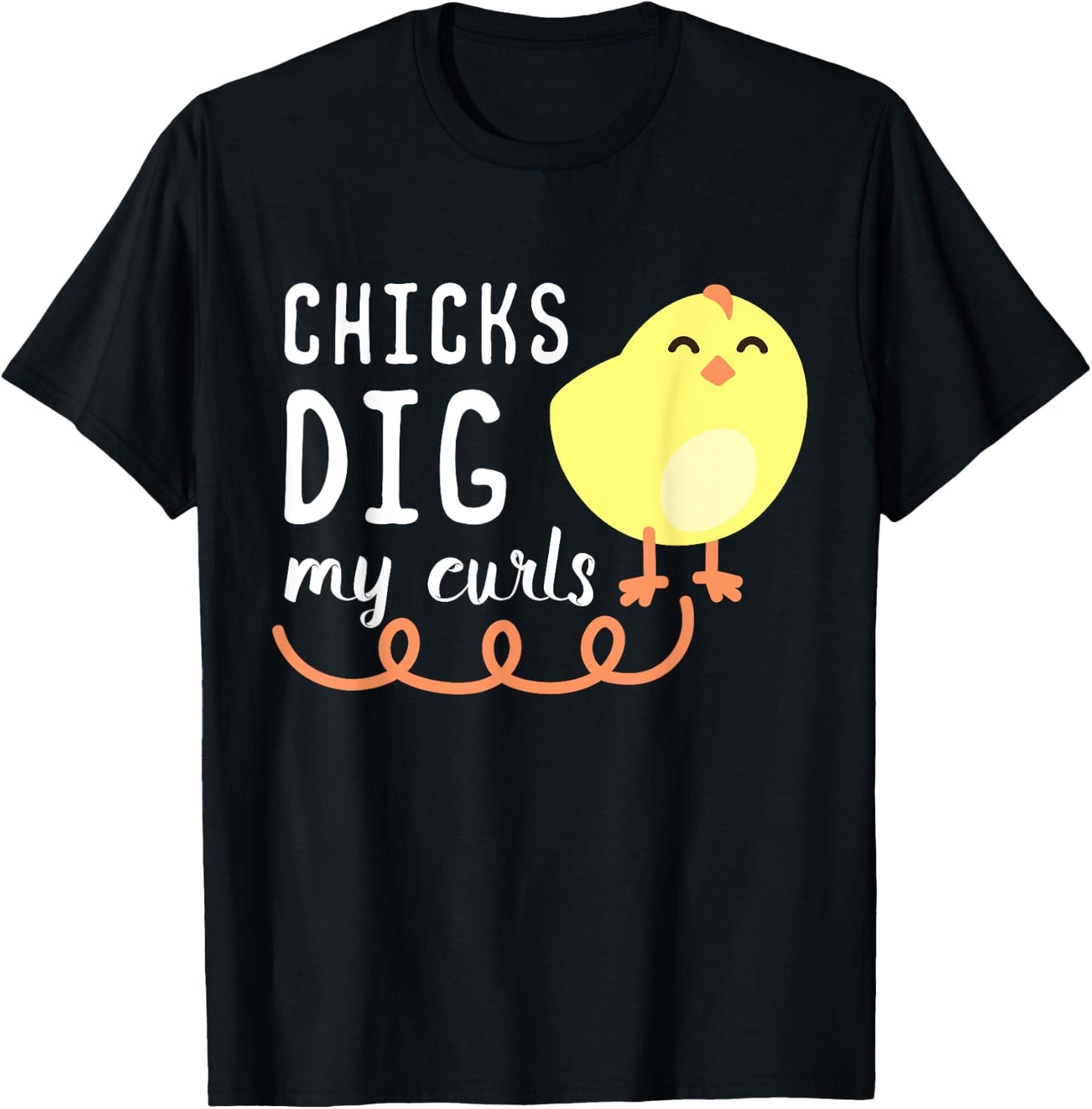 Chicks Dig My Curls Funny Chicken Lover Gift Children T-Shirt - T-Shirt | Black