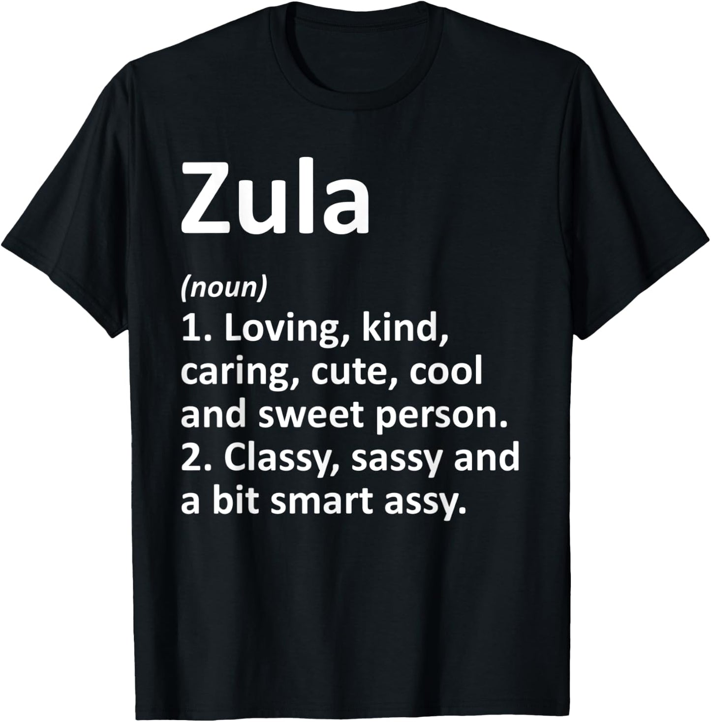 ZULA Definition Personalized Name Funny Birthday Gift T-Shirt - T-Shirt | Black