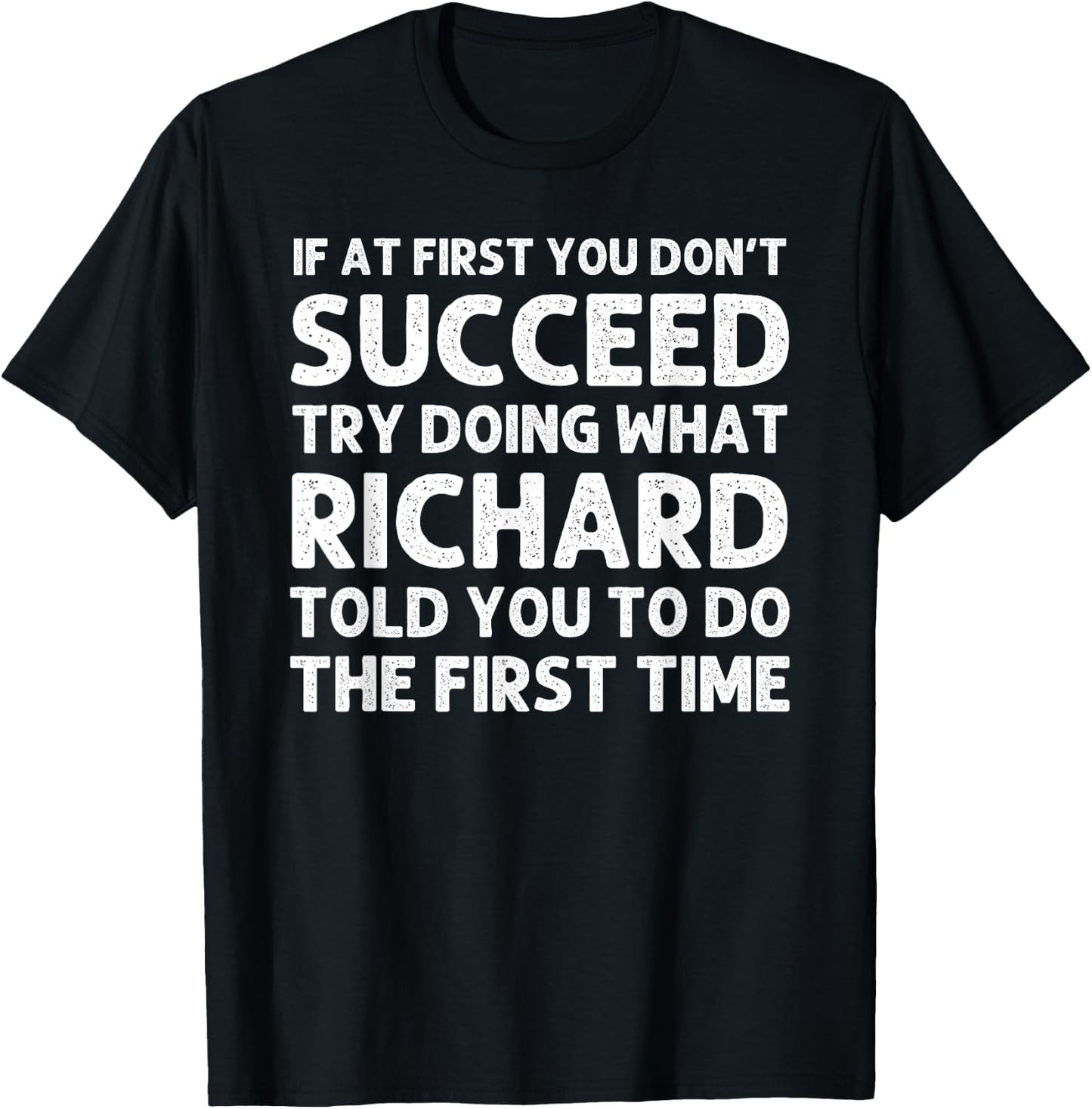 RICHARD Gift Name Personalized Birthday Funny Christmas Joke T-Shirt - T-Shirt | Black