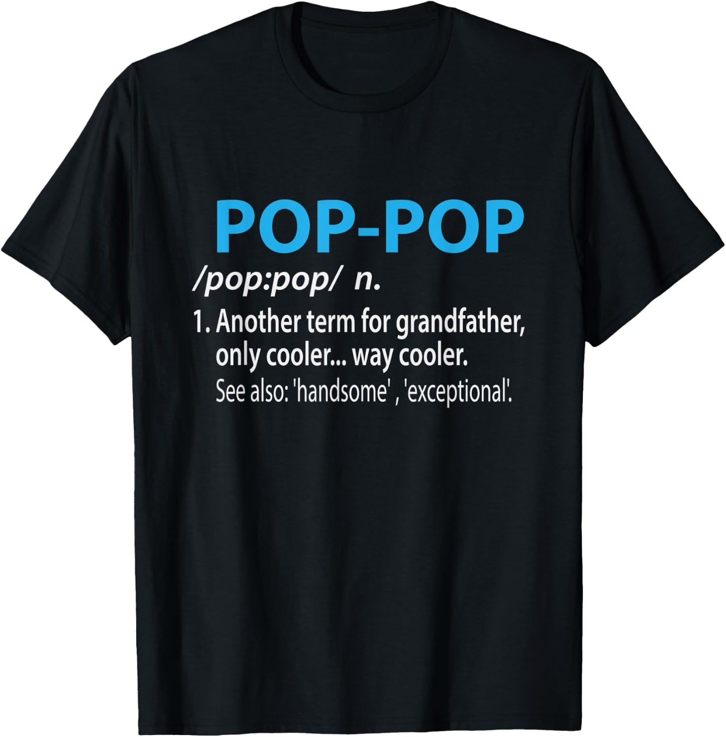 Funny Grandfather Husband Pop Gift Father's Day T-Shirt - T-Shirt | Black