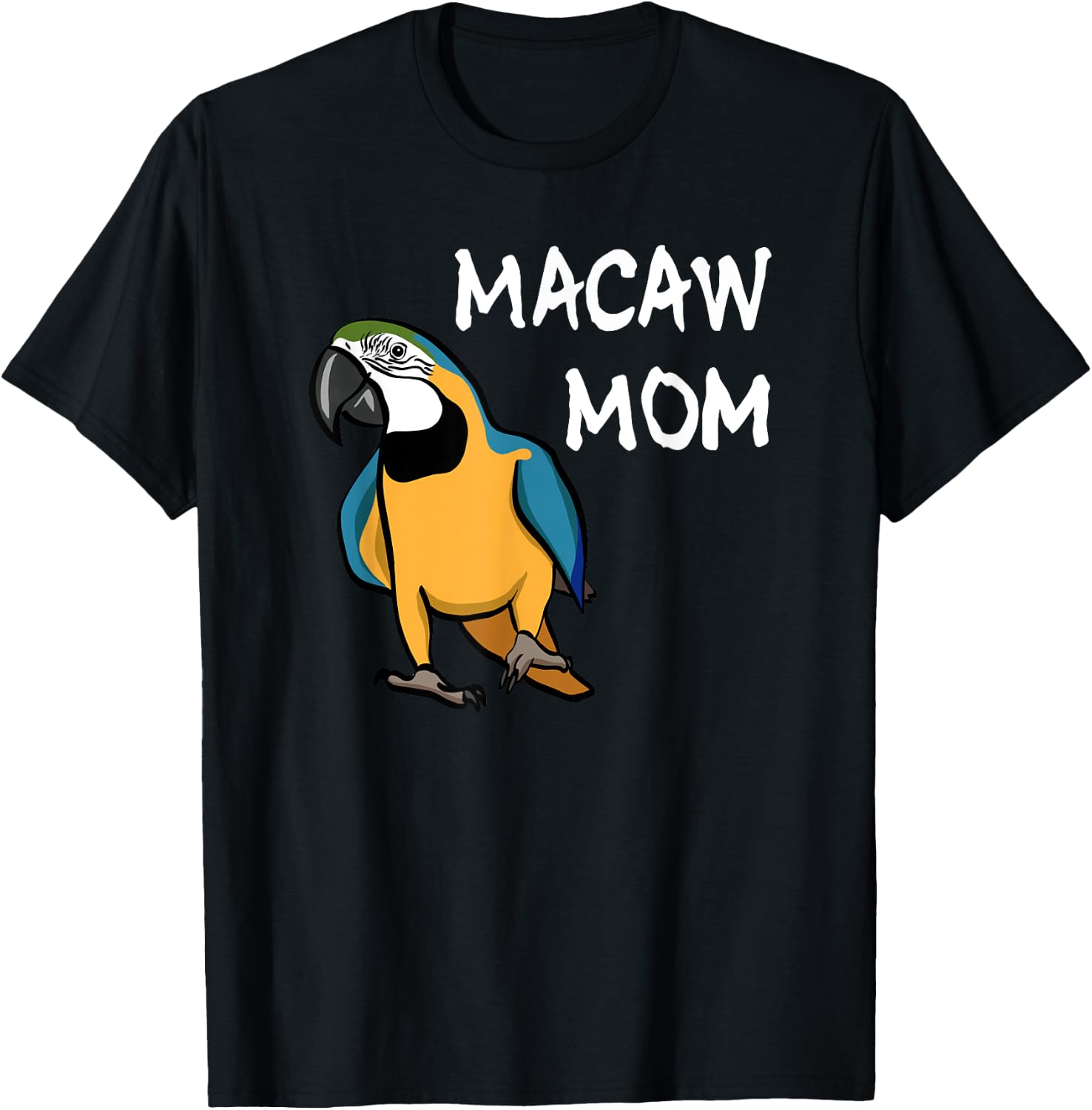 Blue and Yellow Macaw Mom Parrot Mom Bird Lover Cute Parrot T-Shirt - T-Shirt | Black