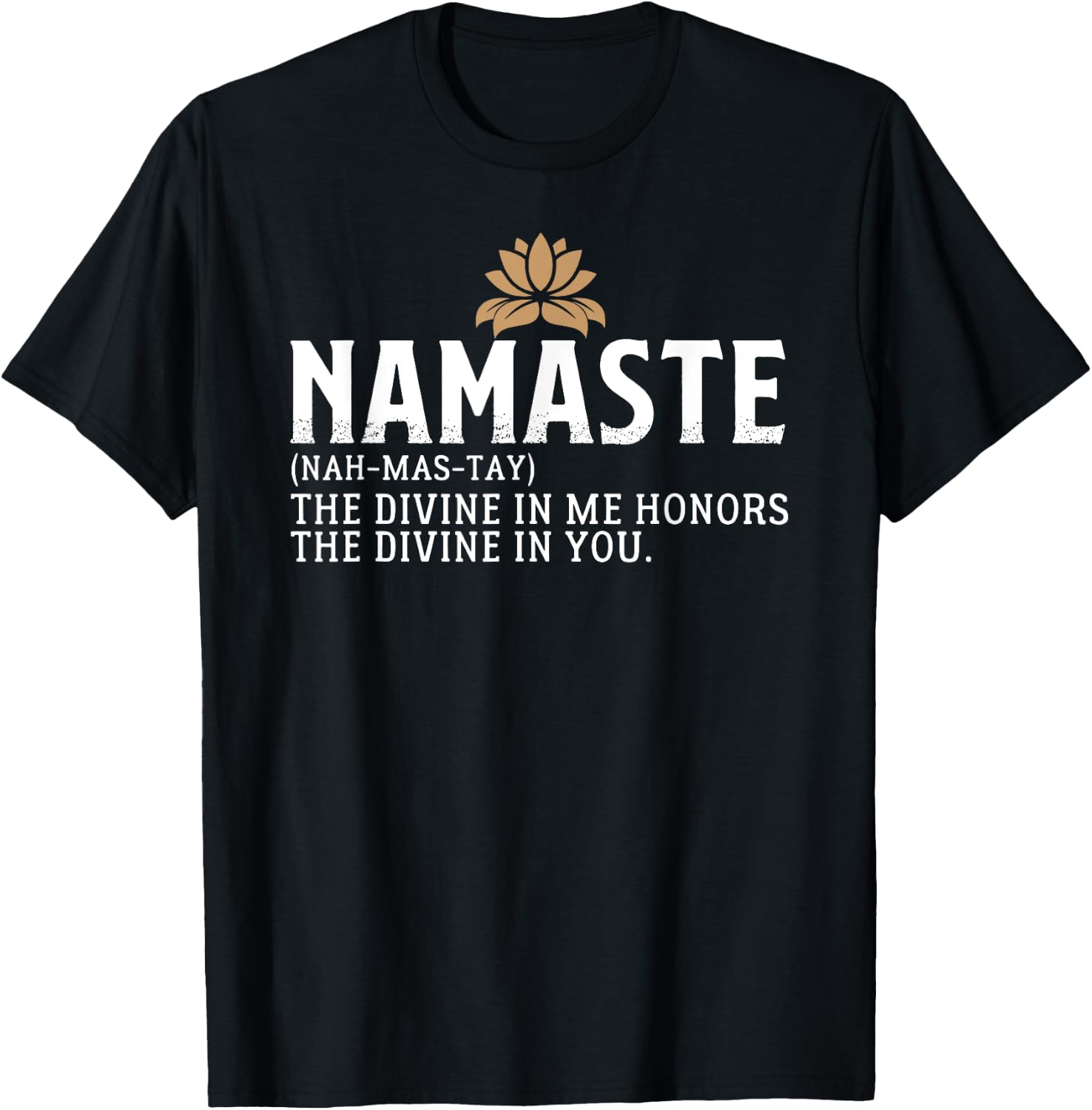 Namaste Definition The Divine In Me Honors The Divine In You T-Shirt - T-Shirt | Black