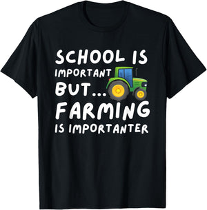 Funny Farming Gifts School Is Important But Farming Is Importanter - Farmer Gift Black Small T-Shirt - T-Shirt | Black