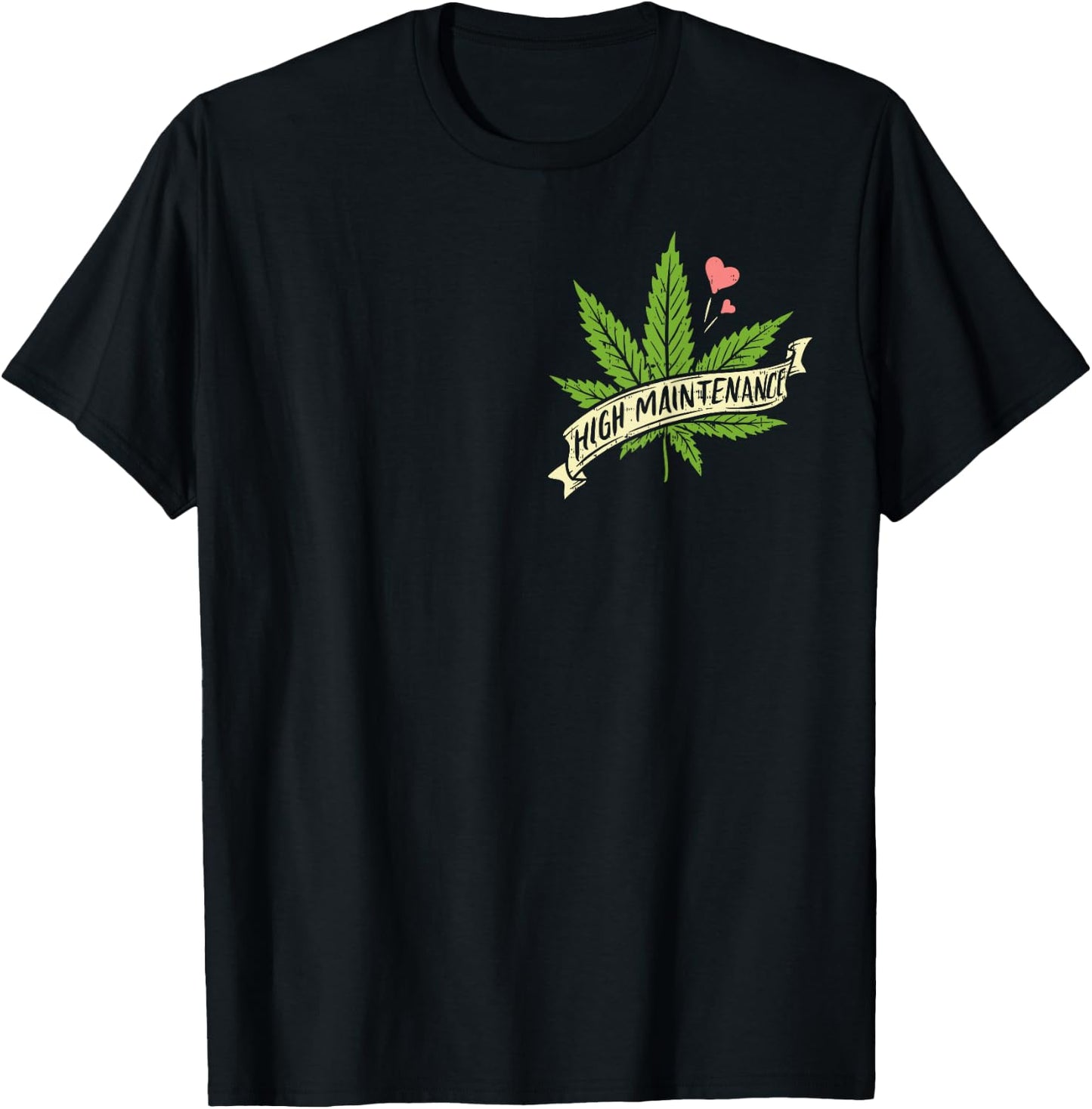 High Maintenance Weed Cannabis Pocket 420 THC Stoner Gift T-Shirt - T-Shirt | Black
