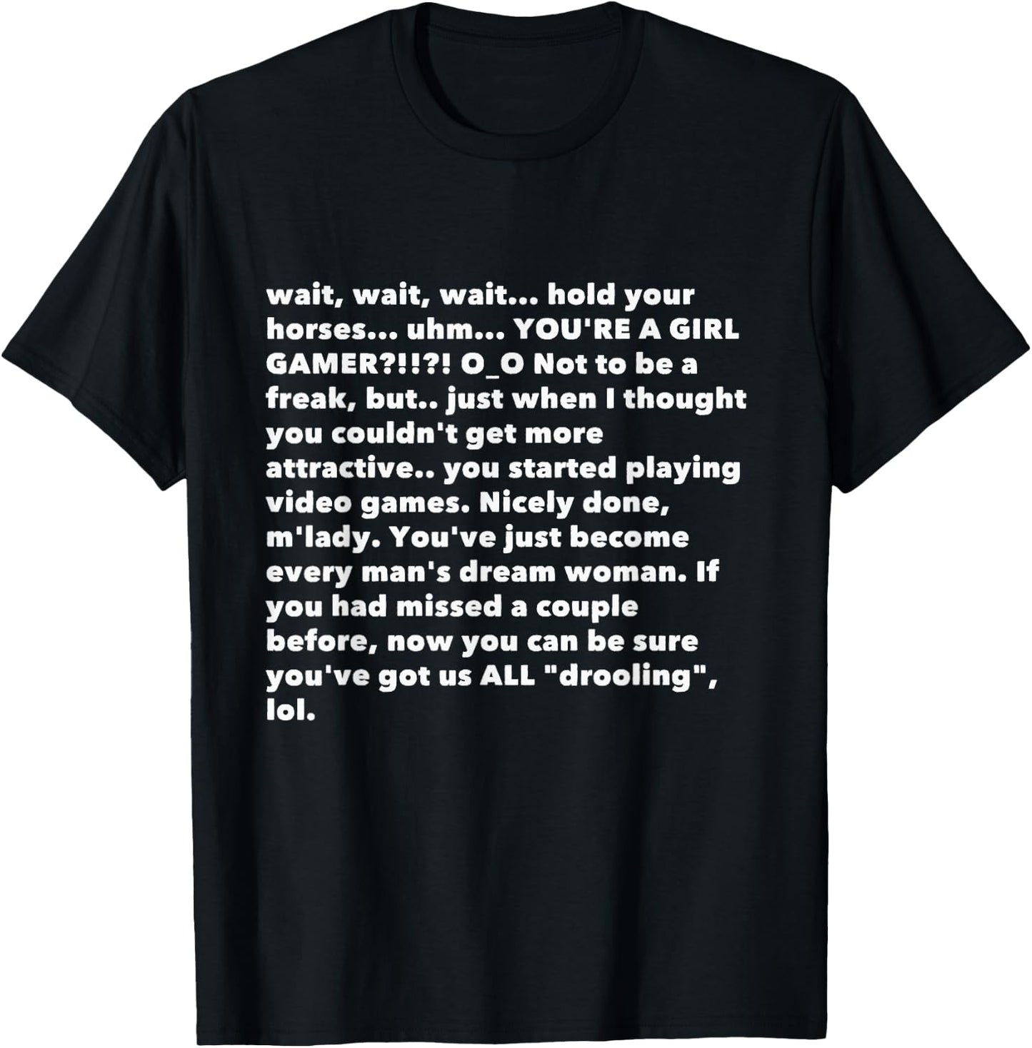YOU'RE A GIRL GAMER?!!?! Funny Copypasta Meme T-Shirt - T-Shirt | Black