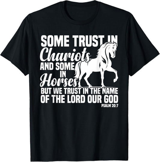 Some Trust In Chariots And Some In Horses Christian T-Shirt - T-Shirt | Black