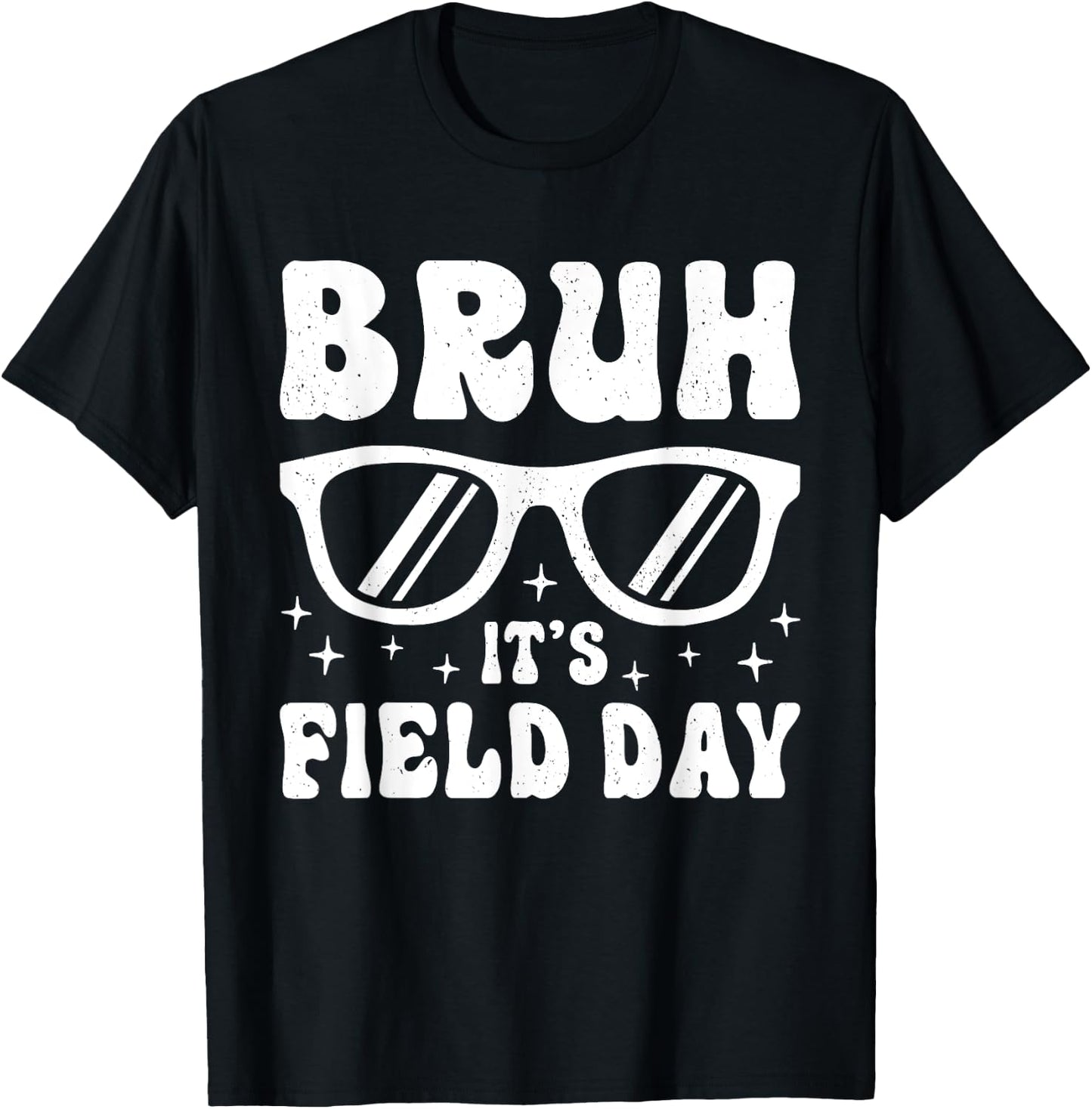 Bruh It's Field Day Teacher Boys Girls Kids Happy Field Day T-Shirt - T-Shirt | Black
