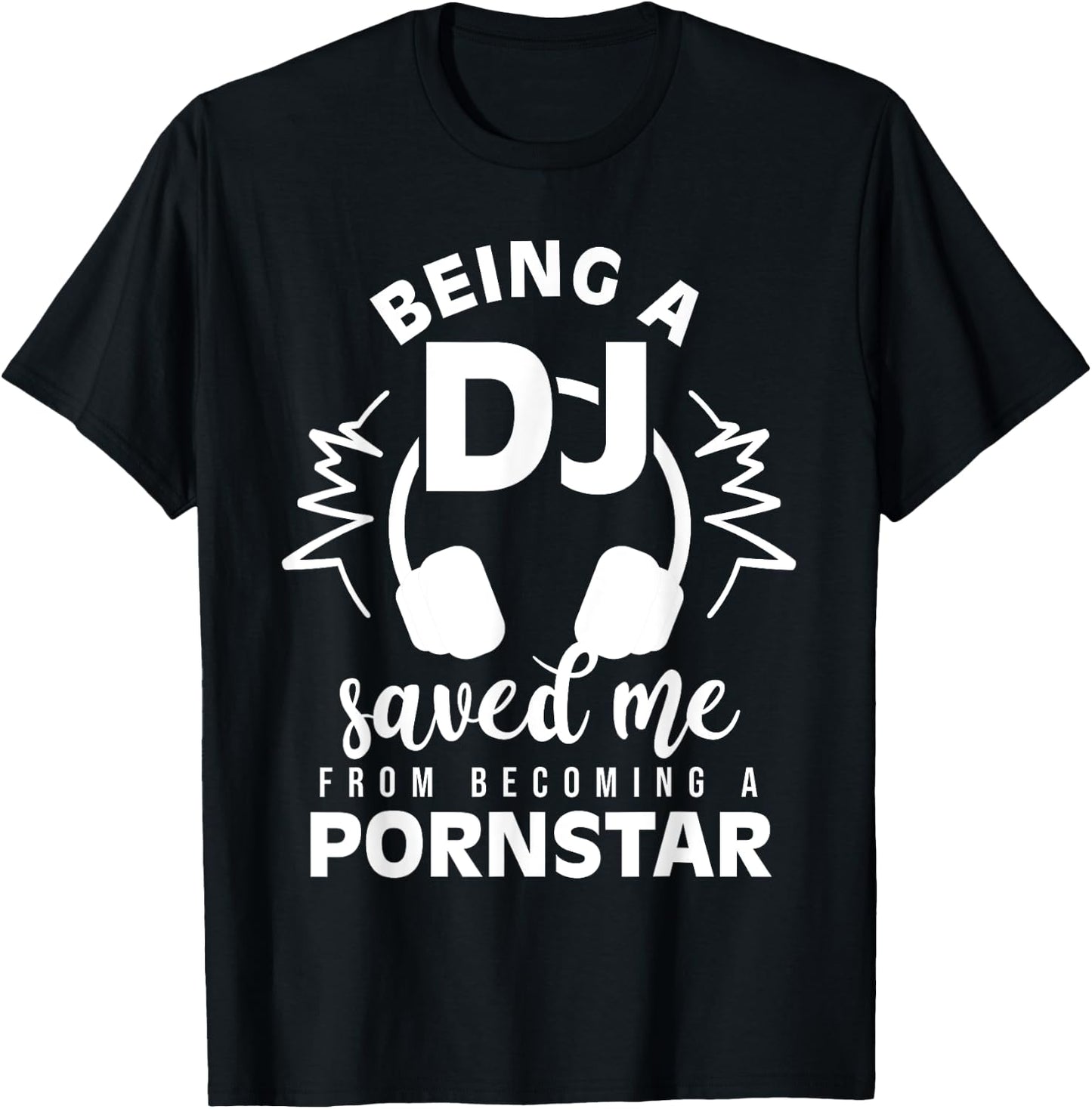 Vintage Being a DJ saved me from becoming a porn star gift T-Shirt - T-Shirt | Black