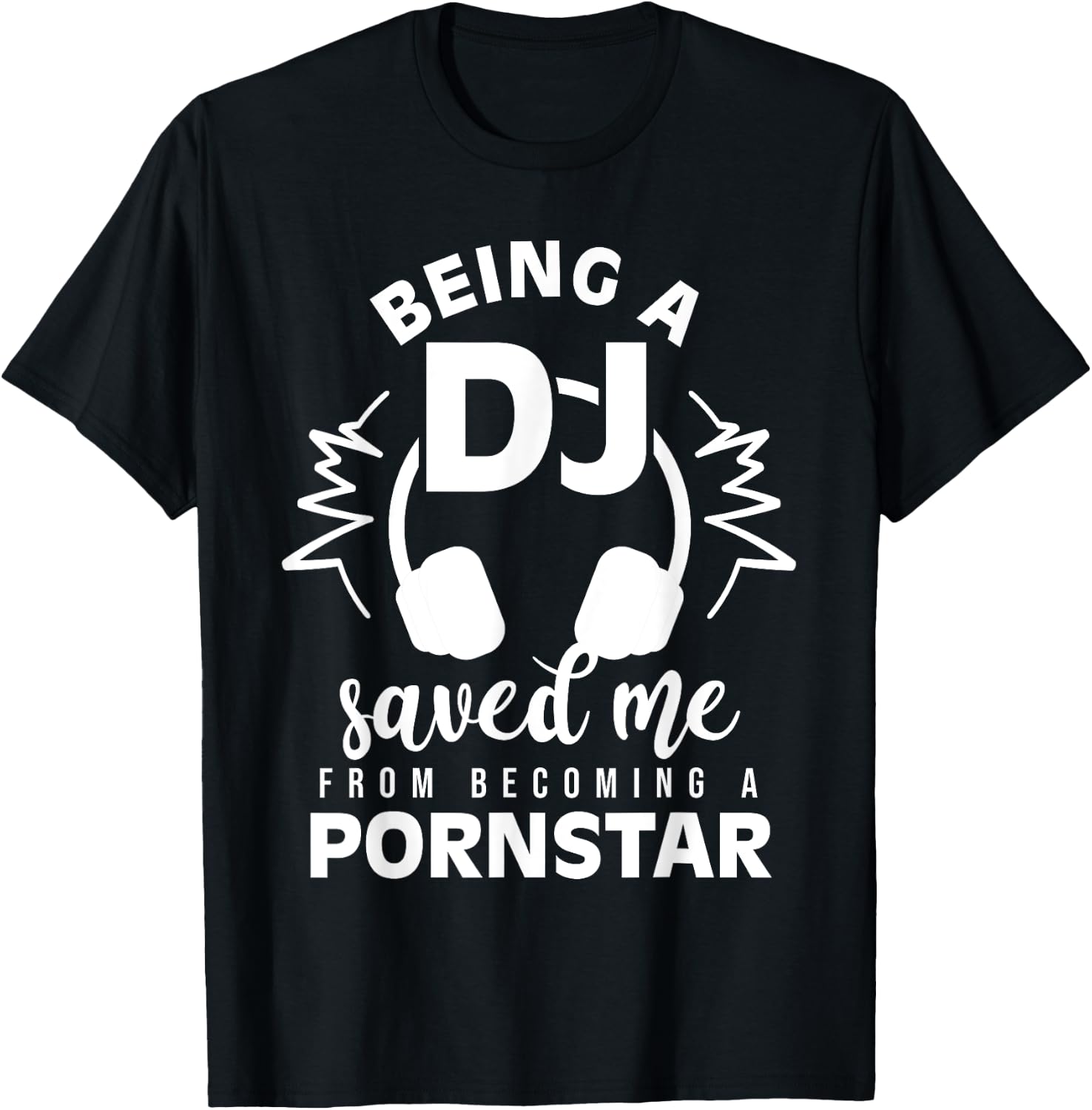 Vintage Being a DJ saved me from becoming a porn star gift T-Shirt - T-Shirt | Black