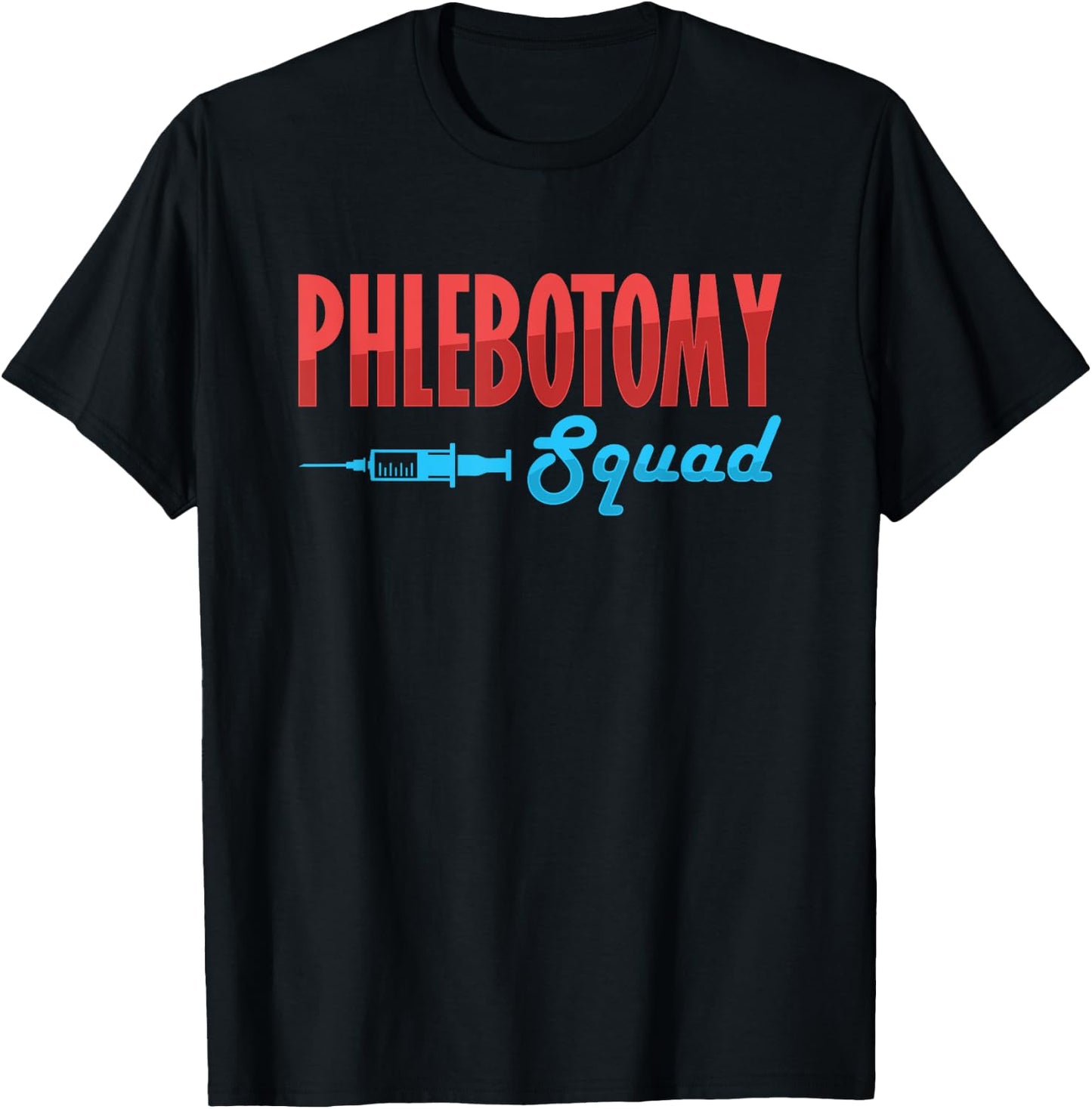 Phlebotomy Phlebologist Specialist Doctor Doctor Syringe Gift T-Shirt - T-Shirt | Black