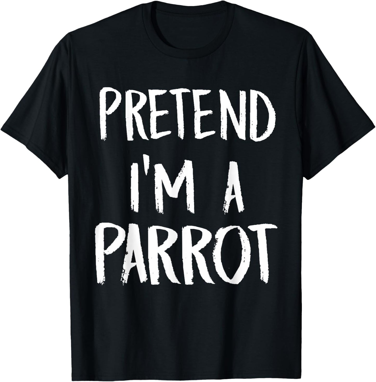 Pretend I'm A Parrot Costume Funny Halloween Party Gift T-Shirt - T-Shirt | Black