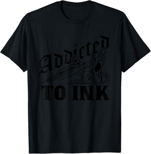 Addicted To Ink Tattoo Lover Tattoo Artist Gift T-Shirt - T-Shirt | Black