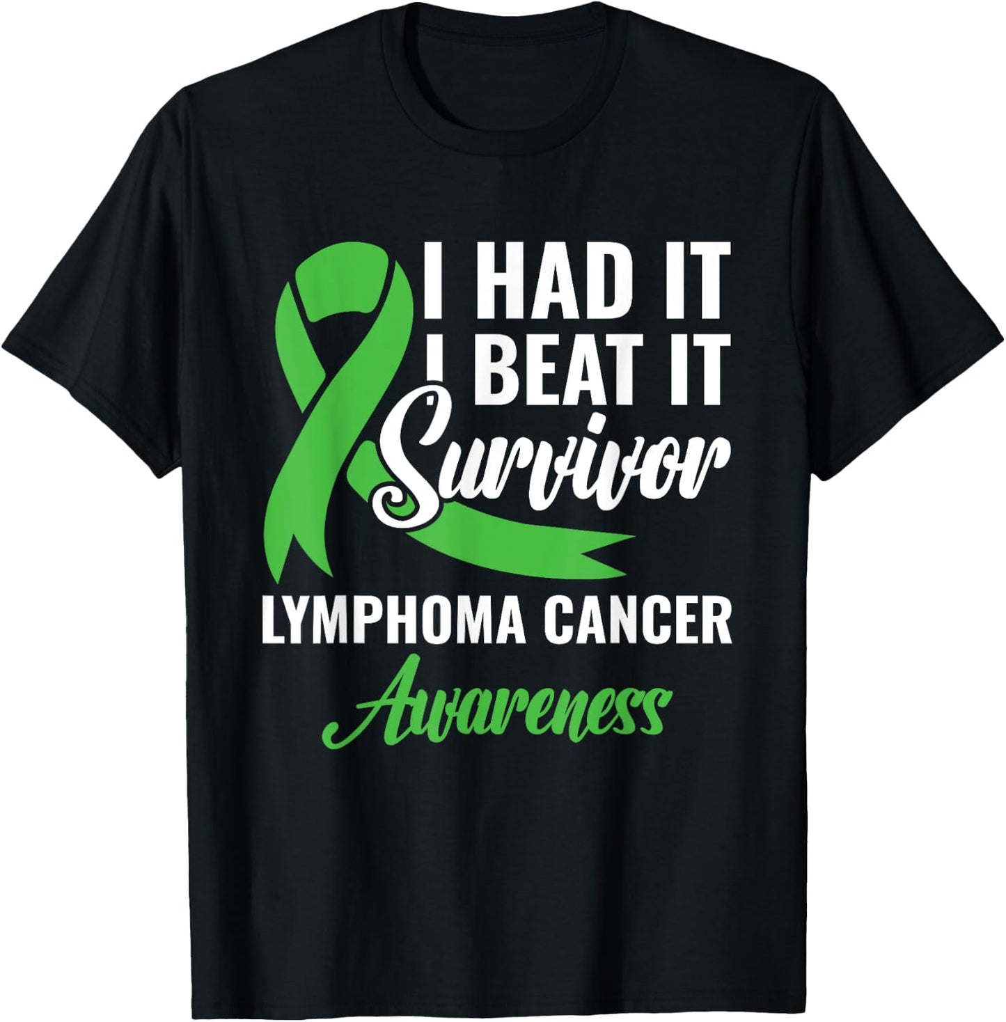 I Had It I Beat It Survivor Lymphoma Cancer Warrior T-Shirt - T-Shirt | Black
