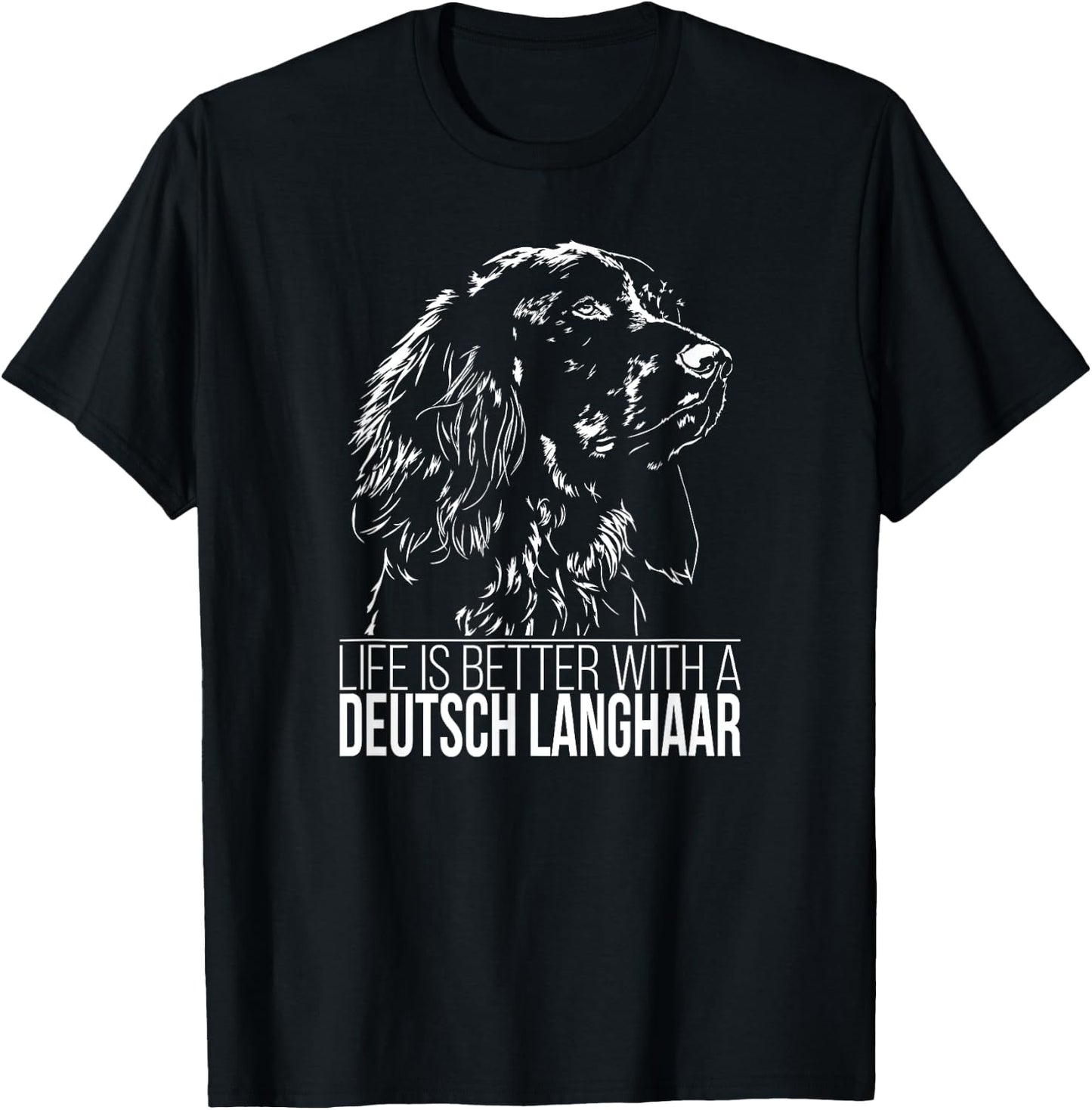 Proud Deutsch Langhaar life is better dog gift present Men Women Girls Kids T-Shirt - T-Shirt | Black