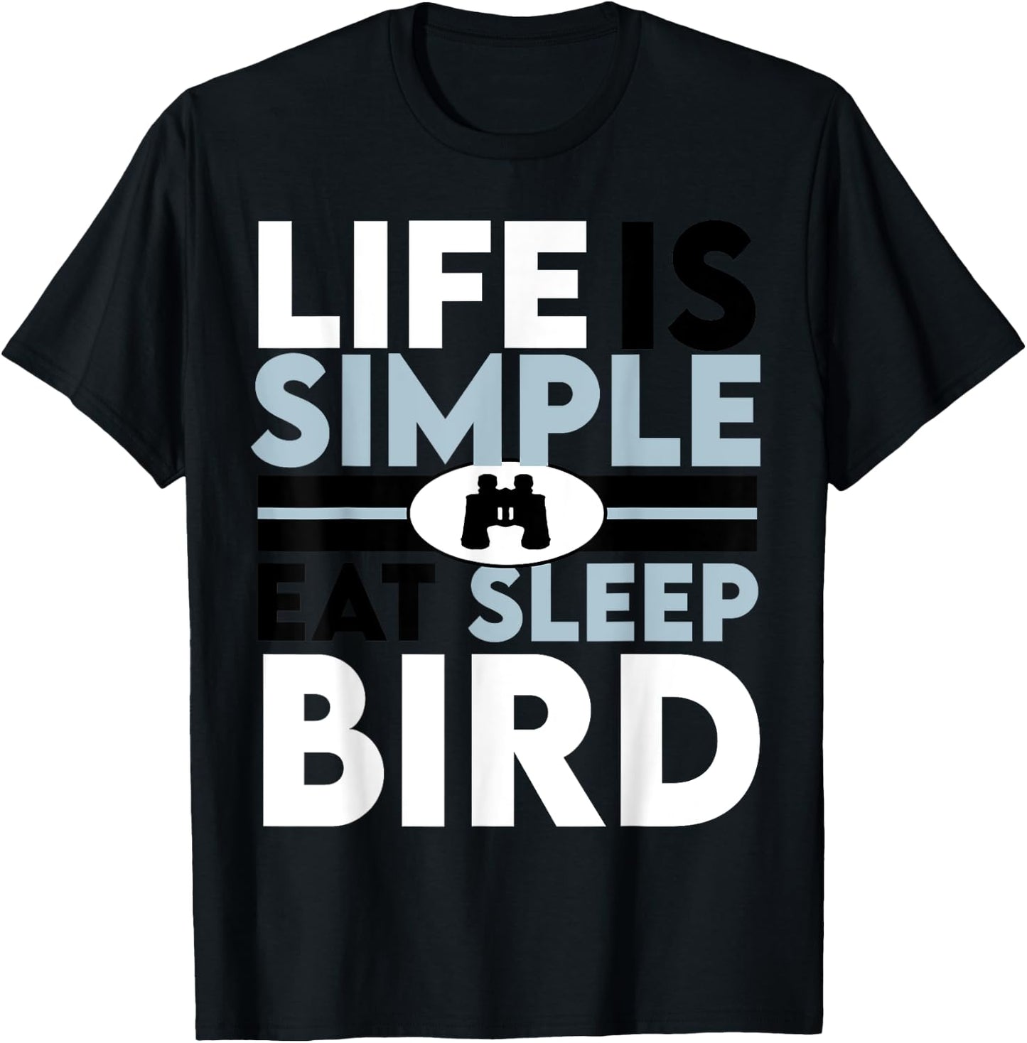 Life Is Simple eat sleep bird T-Shirt - T-Shirt | Black
