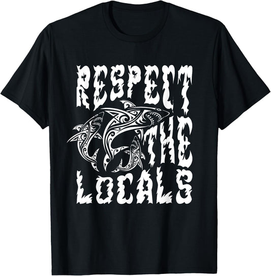 Funny Surfing Quote Respect the locals Cool Beach Surfing Women Kids T-Shirt - T-Shirt | Black