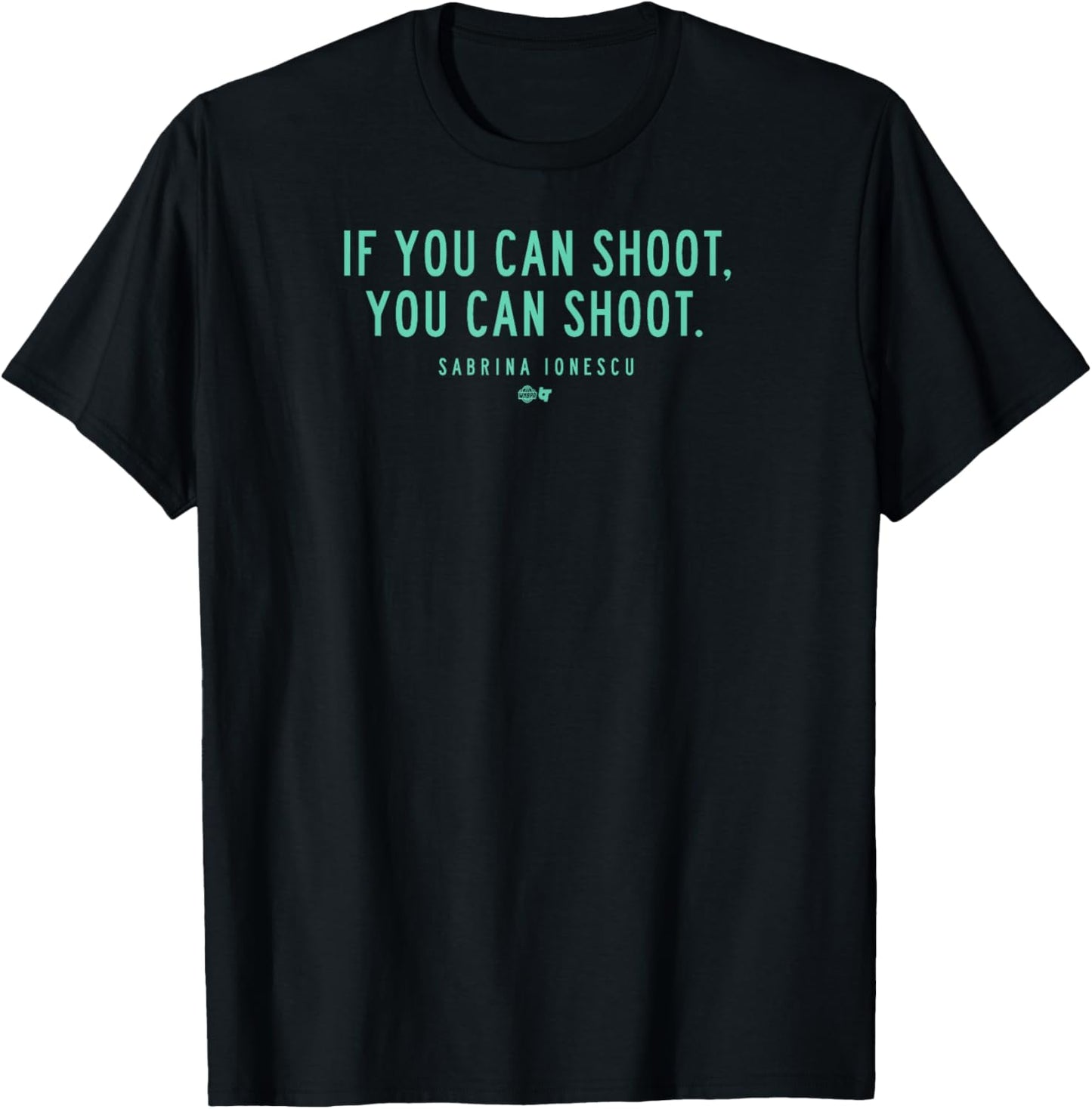 Sabrina Ionescu: If You Can Shoot You Can Shoot - New York T-Shirt - T-Shirt | Black