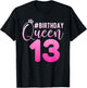 13th Birthday Queen Girls 13 Years Cute Teenager Birthday T-Shirt - T-Shirt | Black