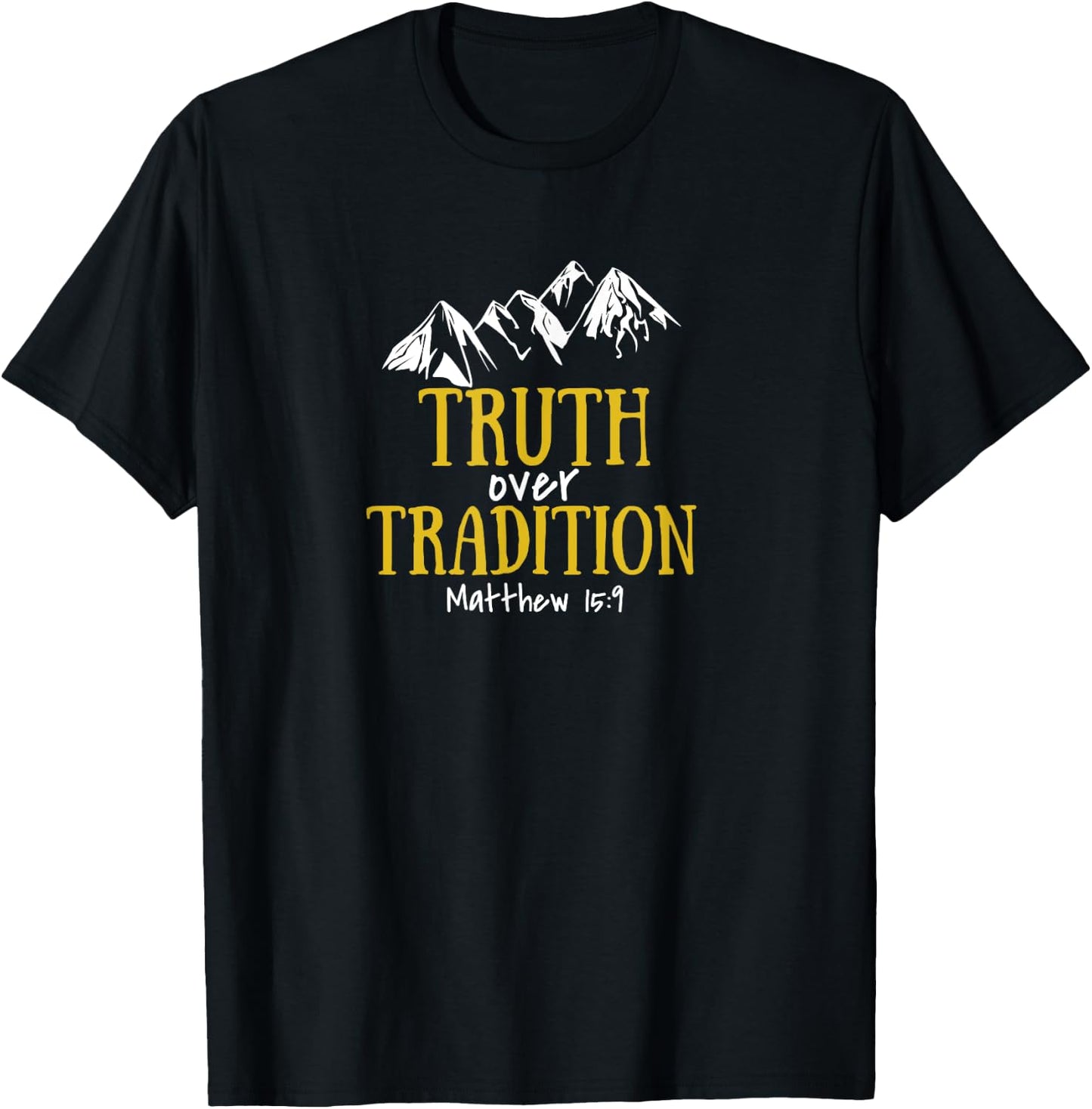 Seeking Scripture Truth Over Tradition Bible Theme Letter Print , -Adults, Black, Small T-Shirt - T-Shirt | Black