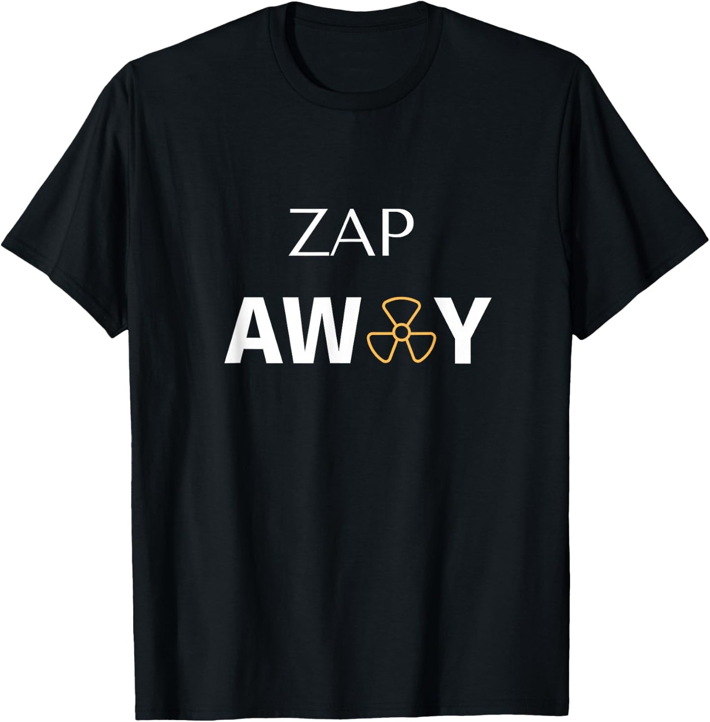 Radiation Treatment For Cancer Patients "Zap away" T-Shirt - T-Shirt | Black