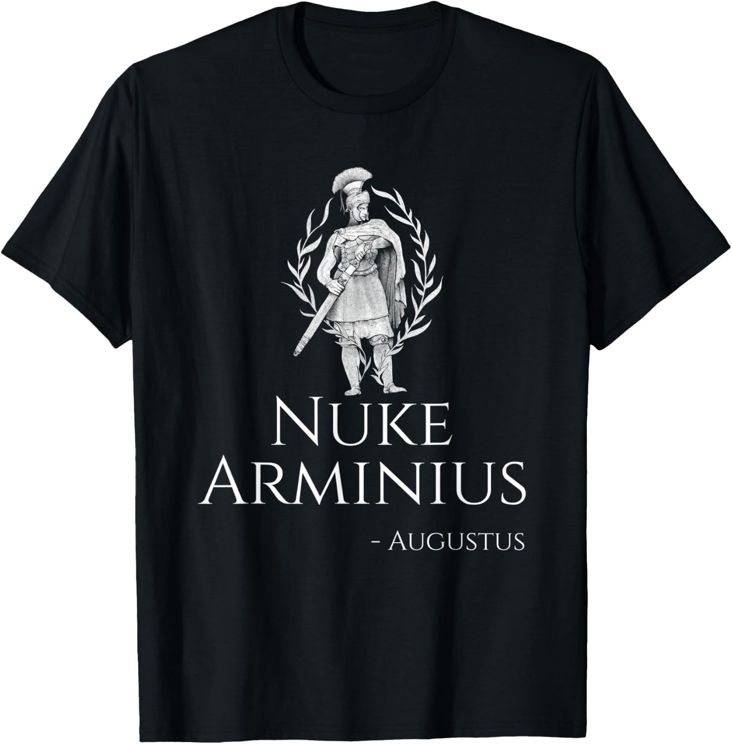 Caesar Augustus - Nuke Arminius - Funny Roman History Gift T-Shirt - T-Shirt | Black