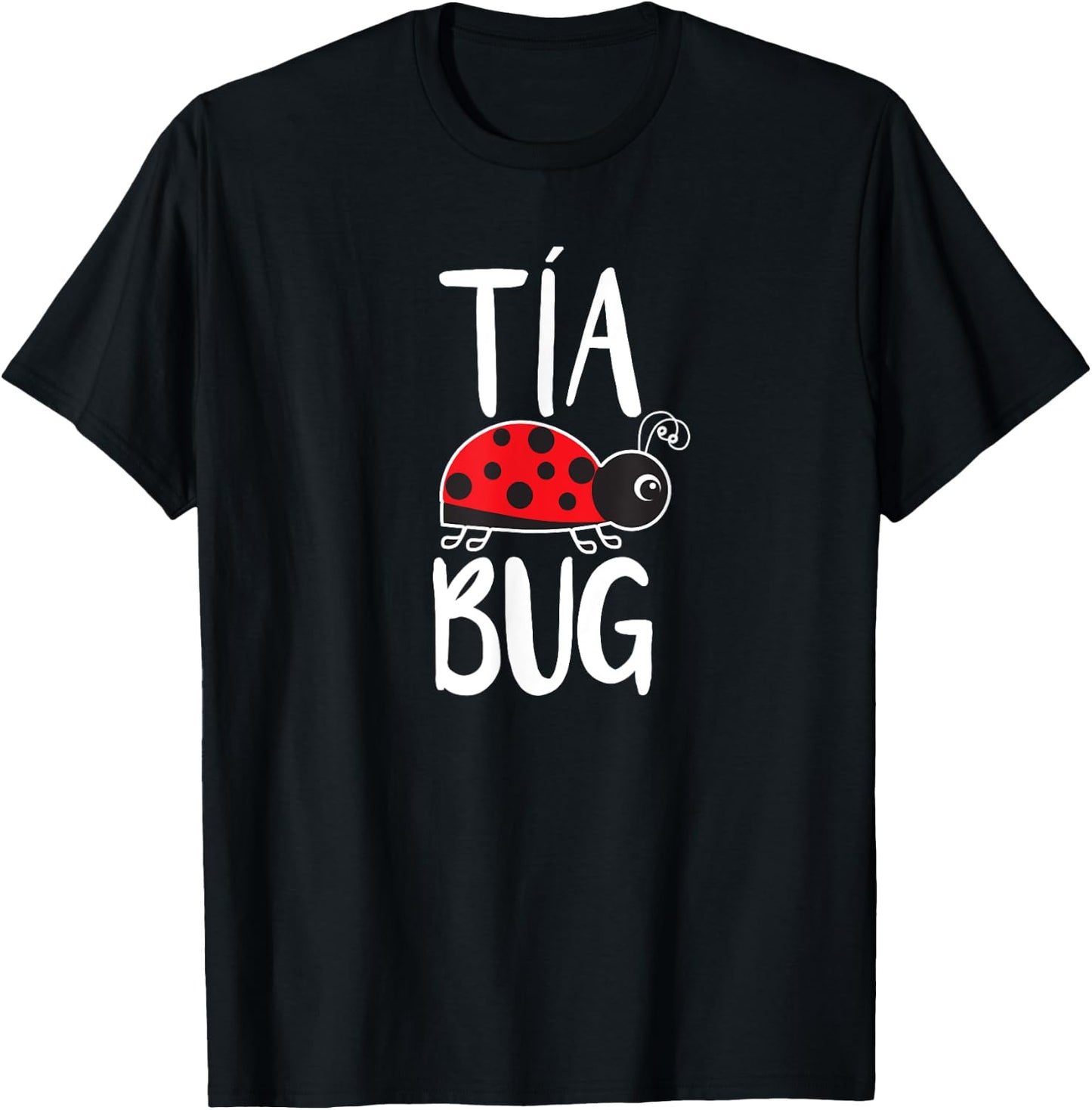 Tia Bug Spanish Aunt Funny Ladybug T-Shirt - T-Shirt | Black
